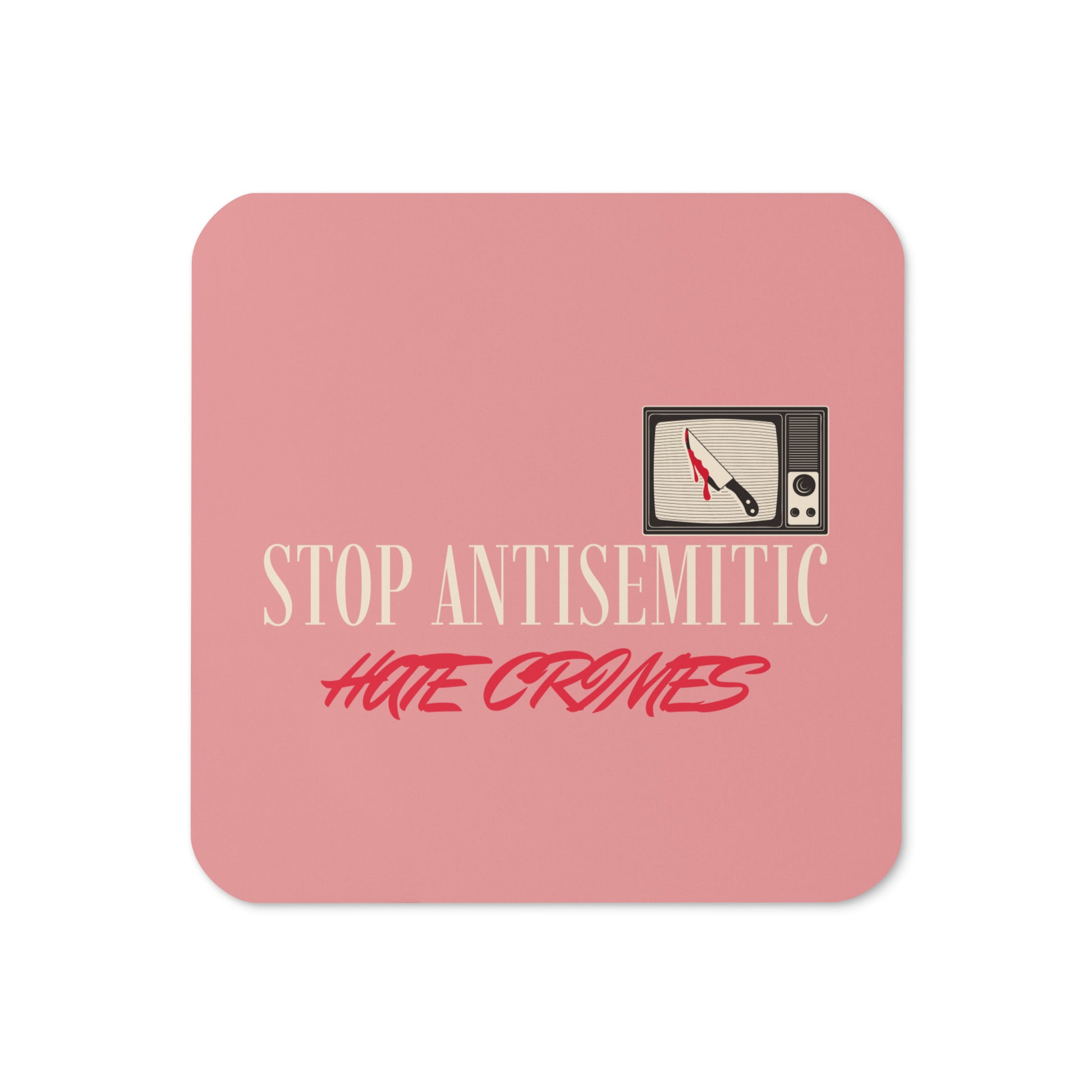 Antisemitic Hate Crimes | Cork-Back Coaster