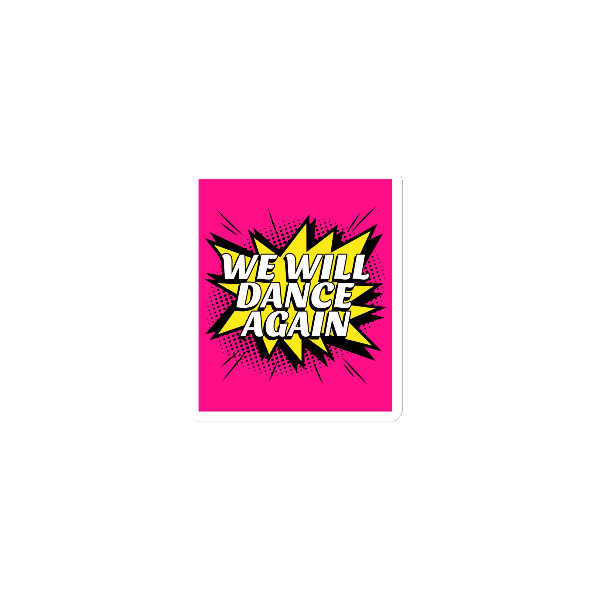 We Will Dance Again | Die-Cut Magnet Jouparty
