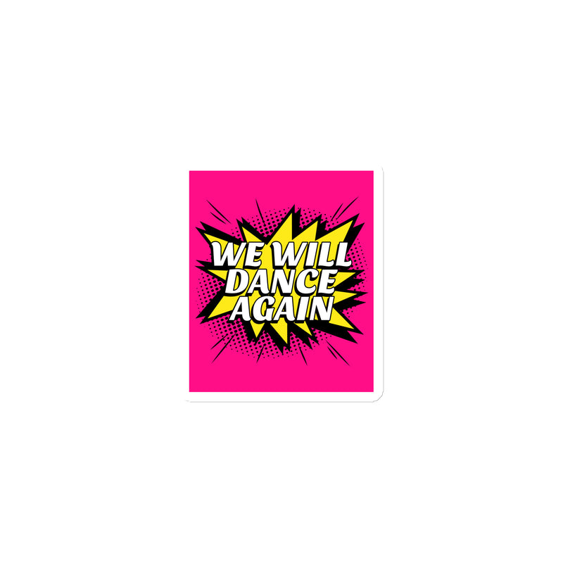 We Will Dance Again | Die-Cut Magnet