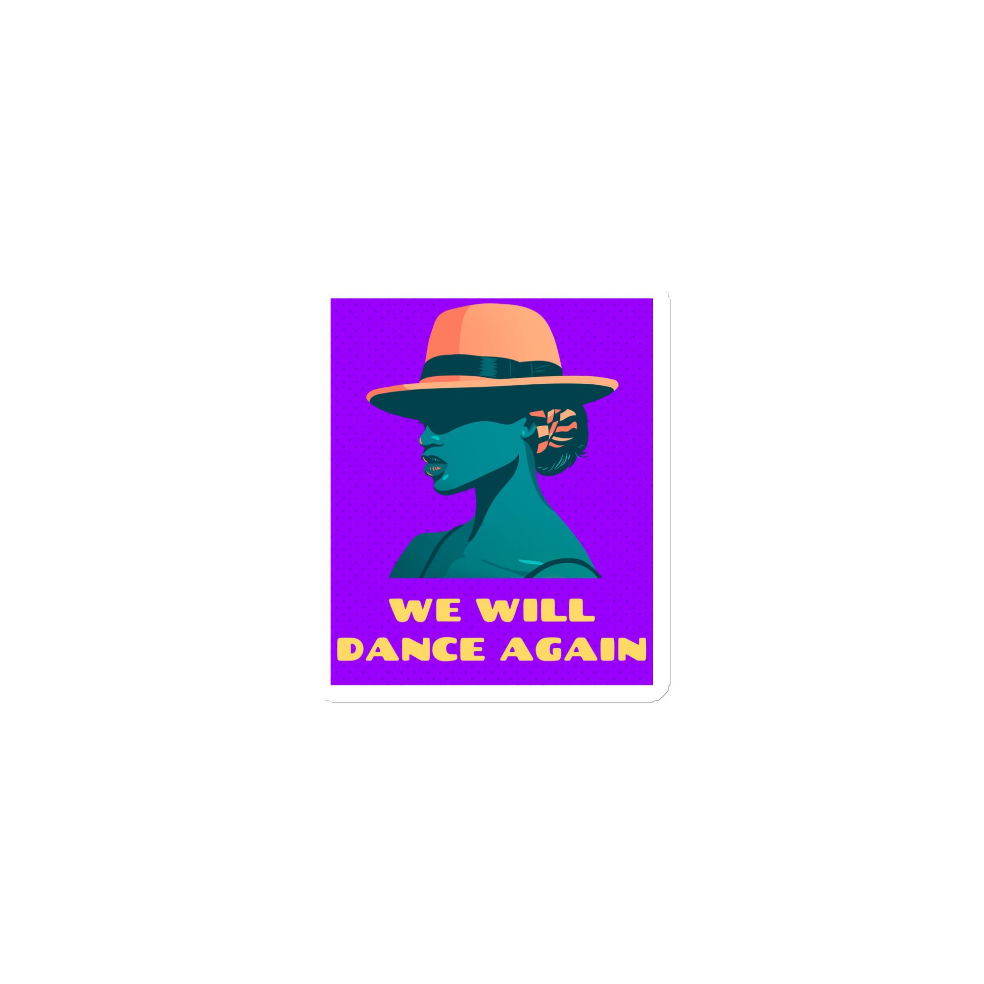 We Will Dance Again | Die-Cut Magnet Jouparty