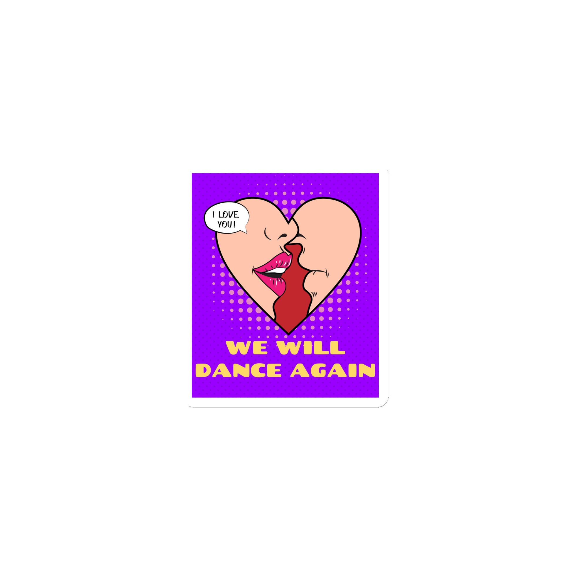 We Will Dance Again | Die-Cut Magnet Jouparty