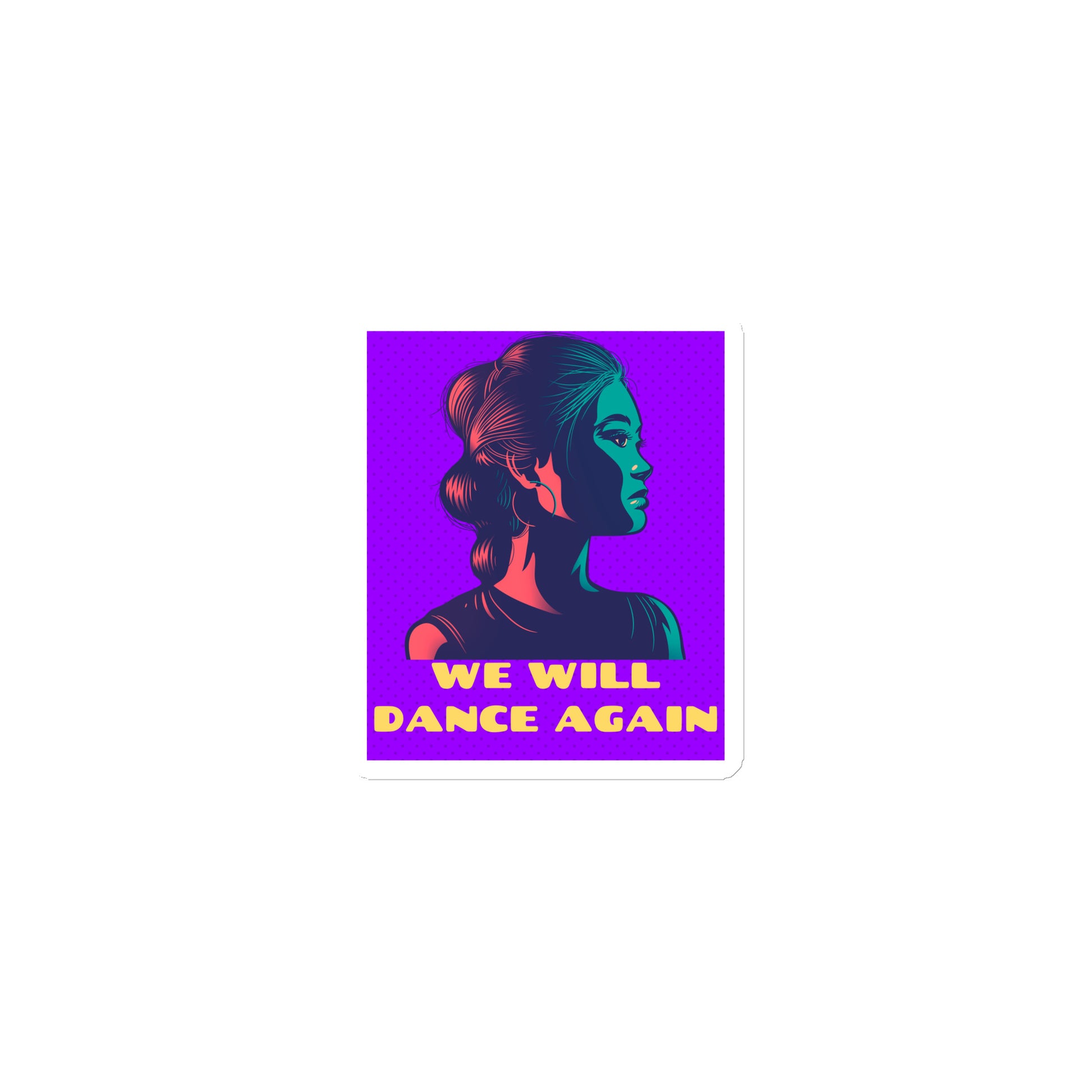We Will Dance Again | Die-Cut Magnet Jouparty
