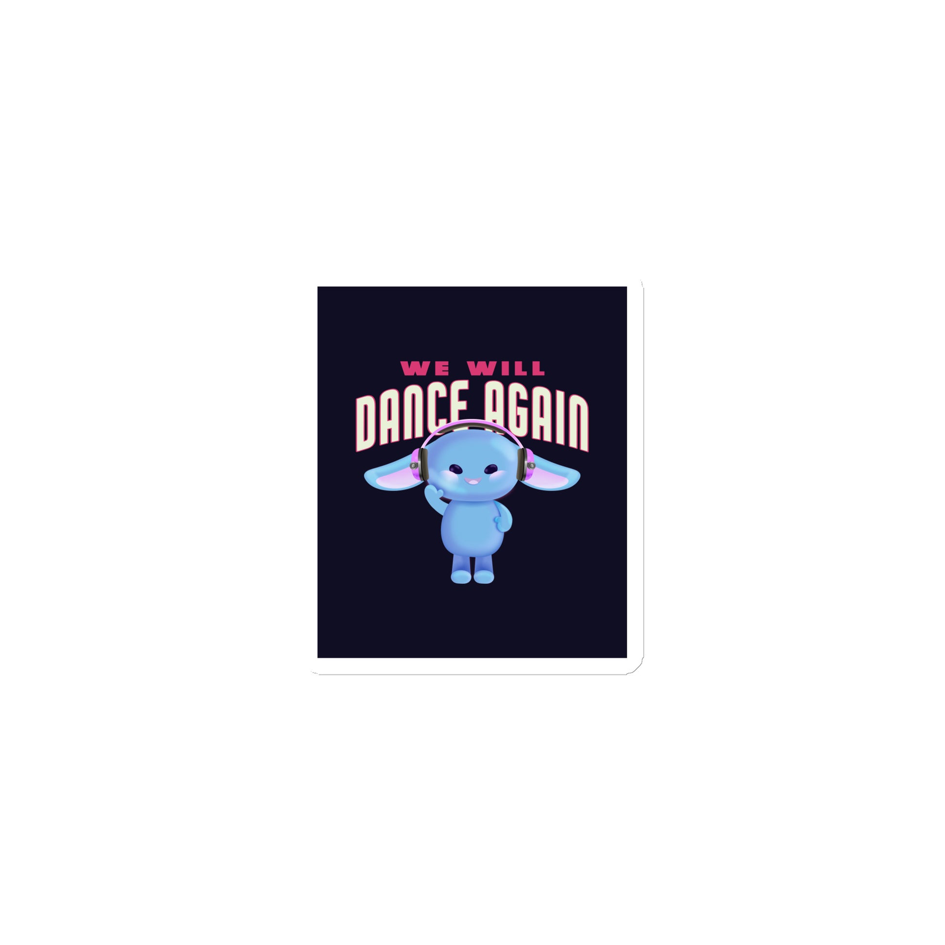 We Will Dance Again | Die-Cut Magnet Jouparty