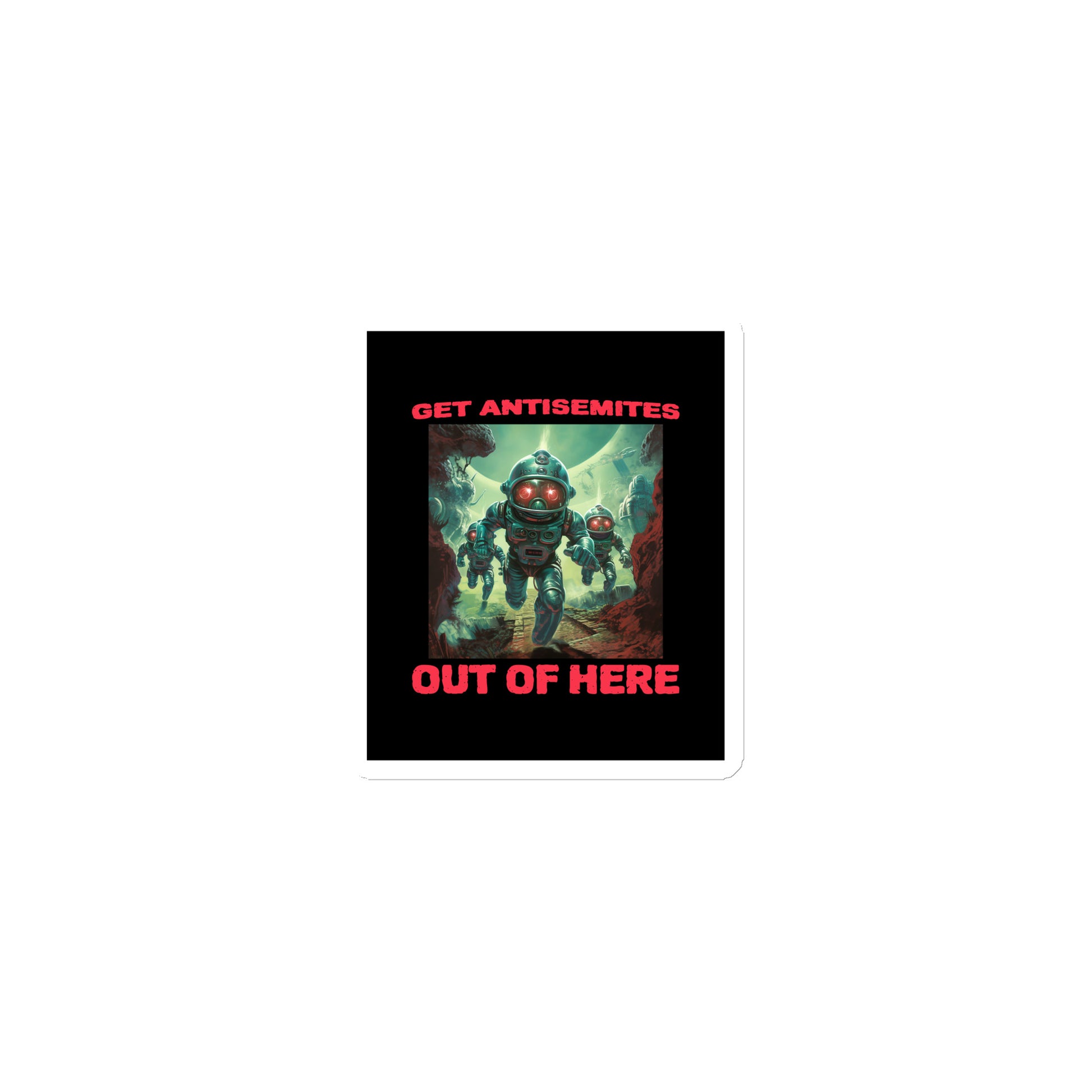 Get Alien Out | Antisemitism | Die-Cut Magnet Jouparty