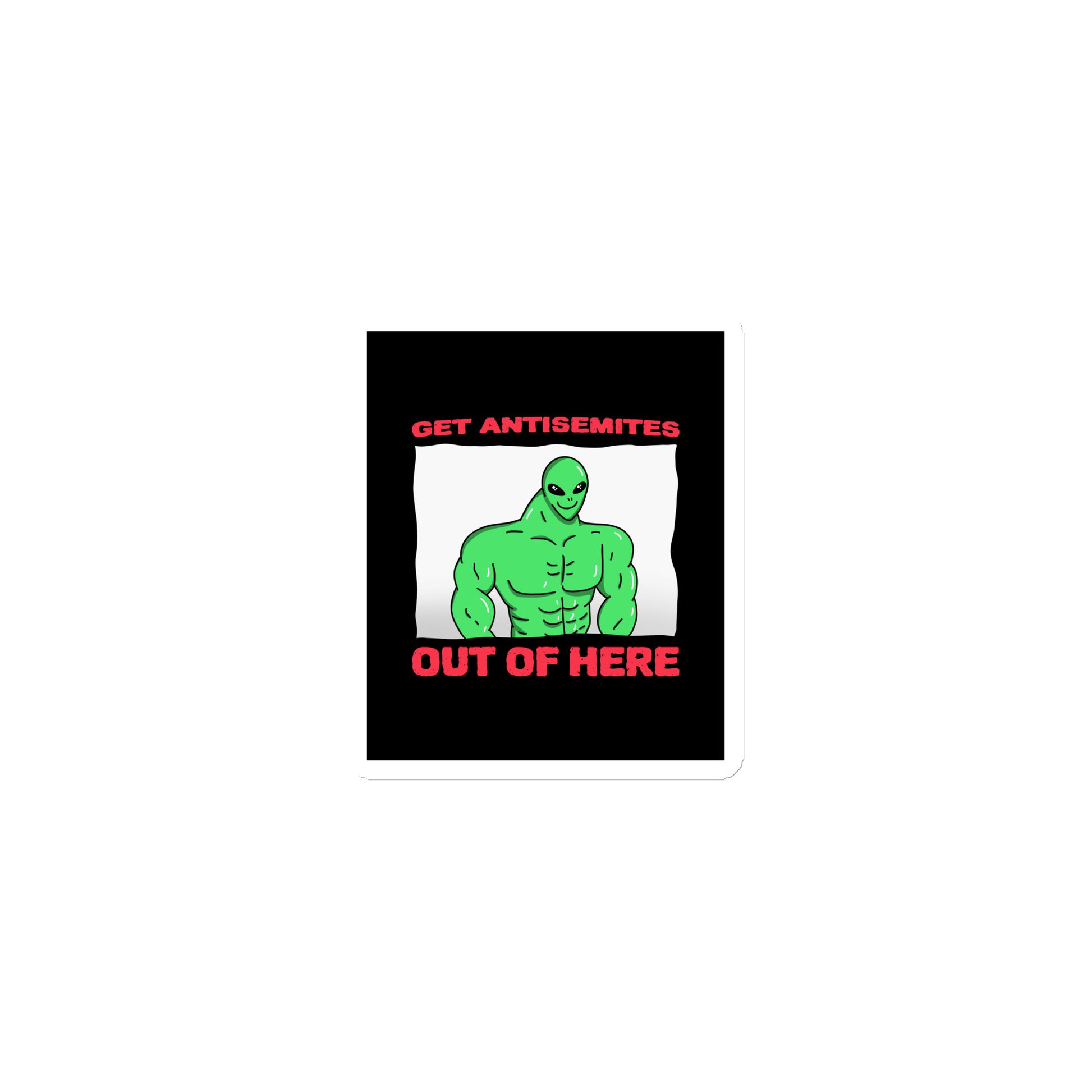 Get Alien Out | Antisemitism | Die-Cut Magnet Jouparty