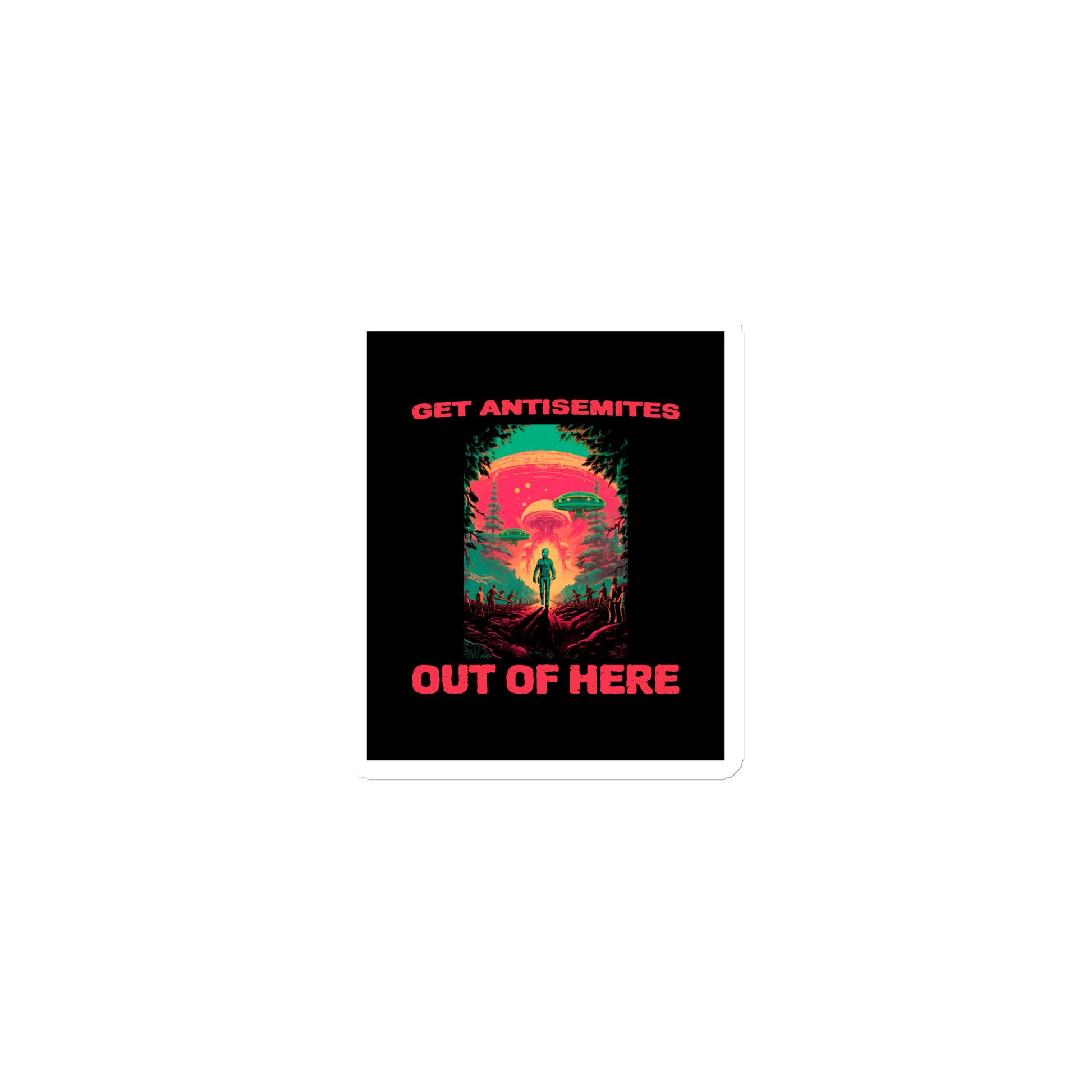Get Alien Out | Antisemitism | Die-Cut Magnet Jouparty