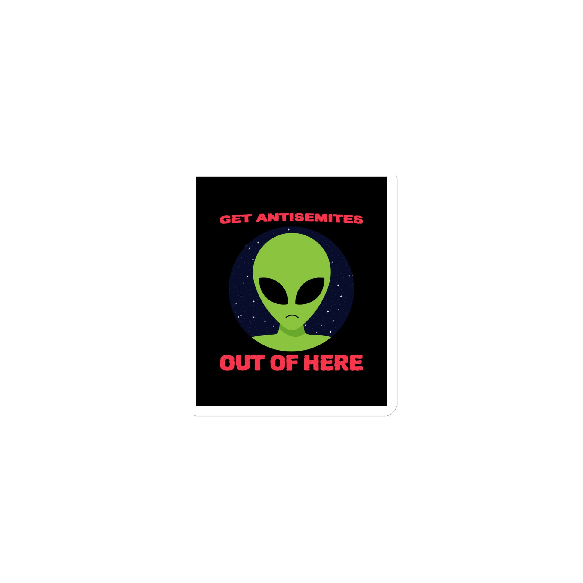 Get Alien Out | Antisemitism | Die-Cut Magnet