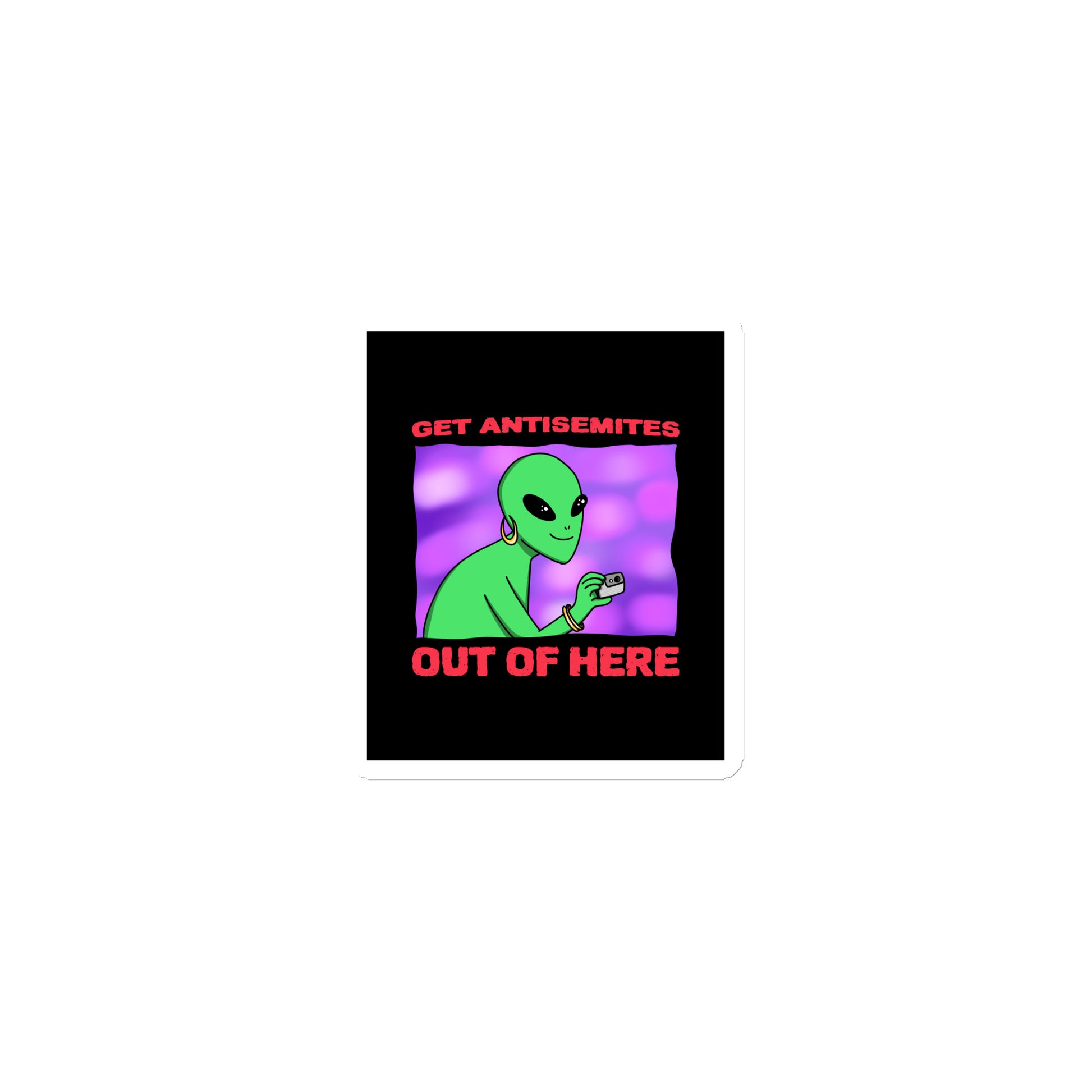 Get Alien Out | Antisemitism | Die-Cut Magnet Jouparty