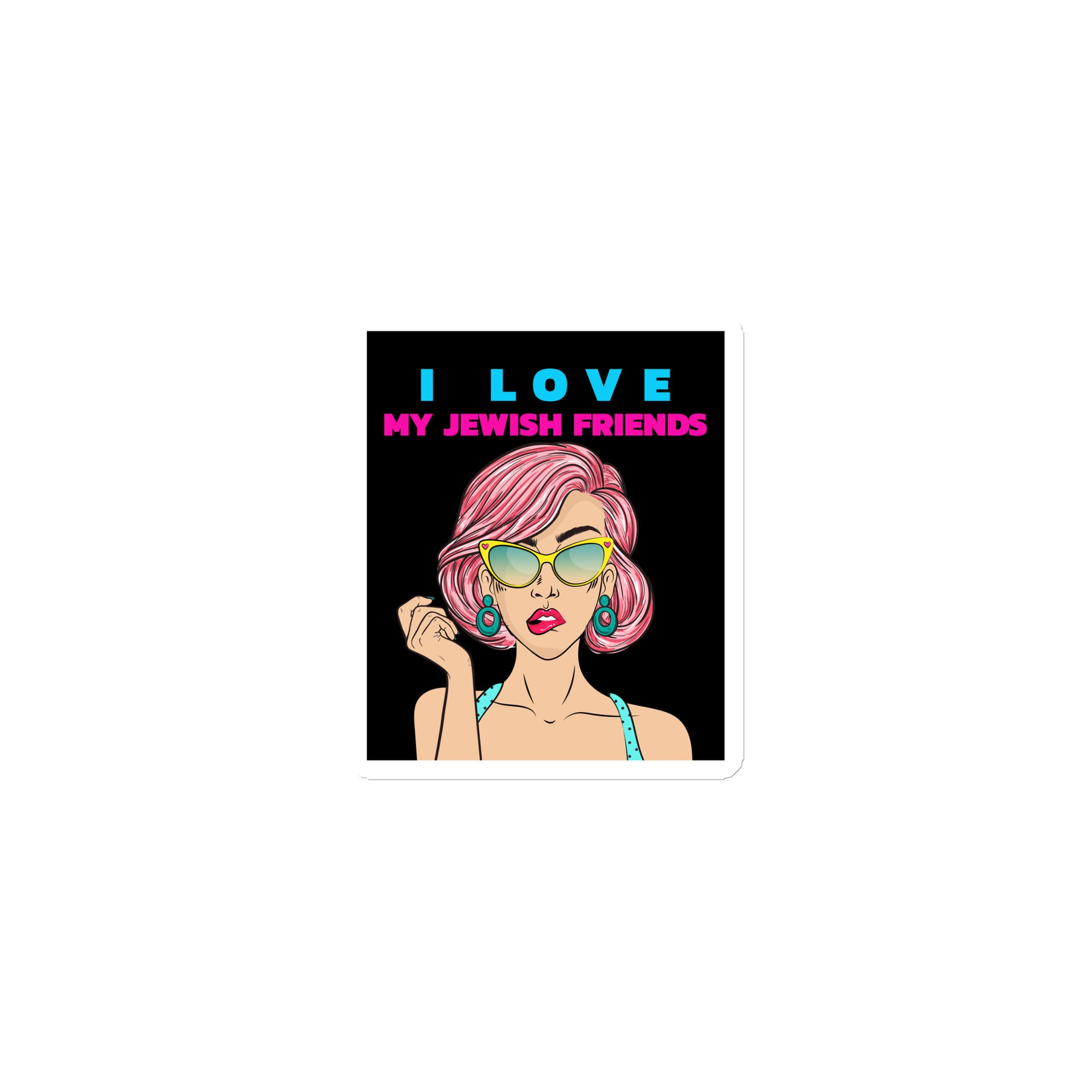 I Love My Jewish Friends | Die-Cut Magnet Jouparty