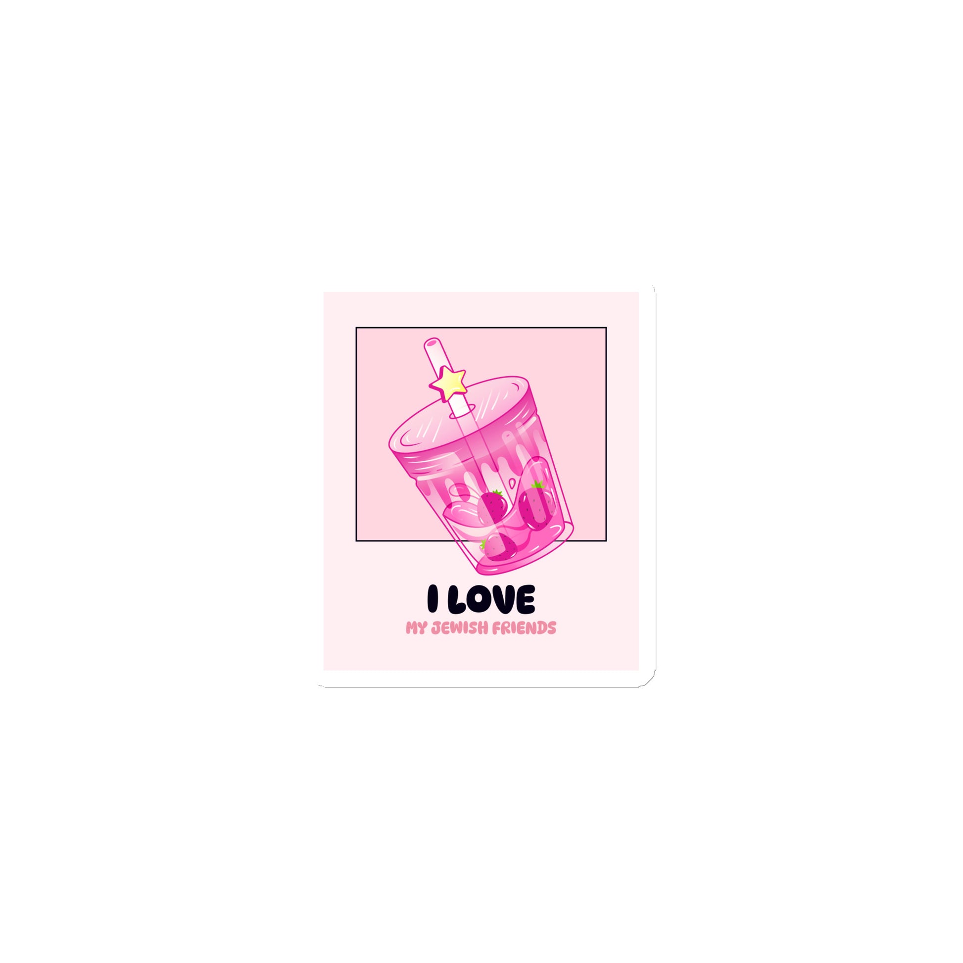 I Love My Jewish Friends | Pink Edition | Die-Cut Magnet Jouparty