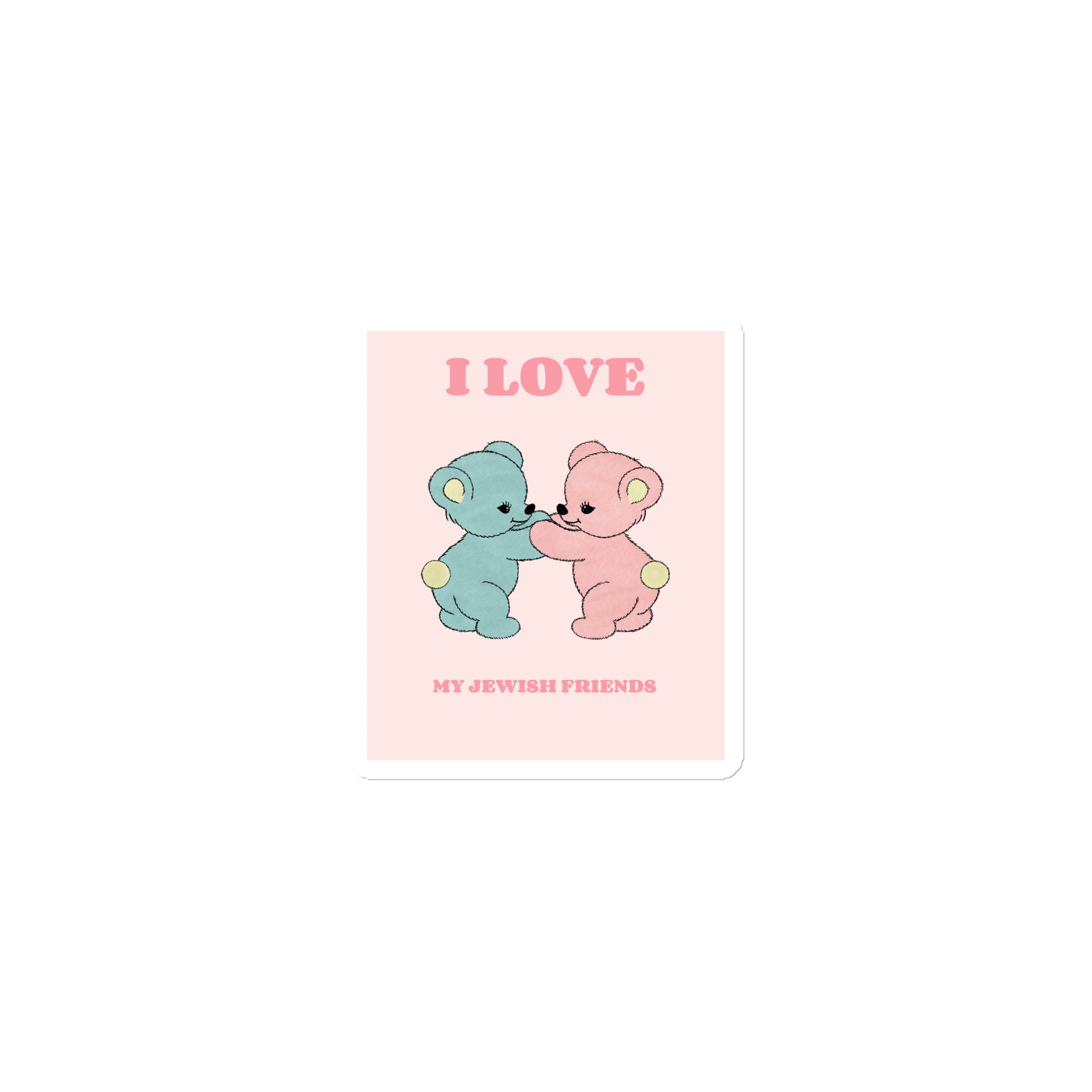 I Love My Jewish Friends | Pink Edition | Die-Cut Magnet Jouparty