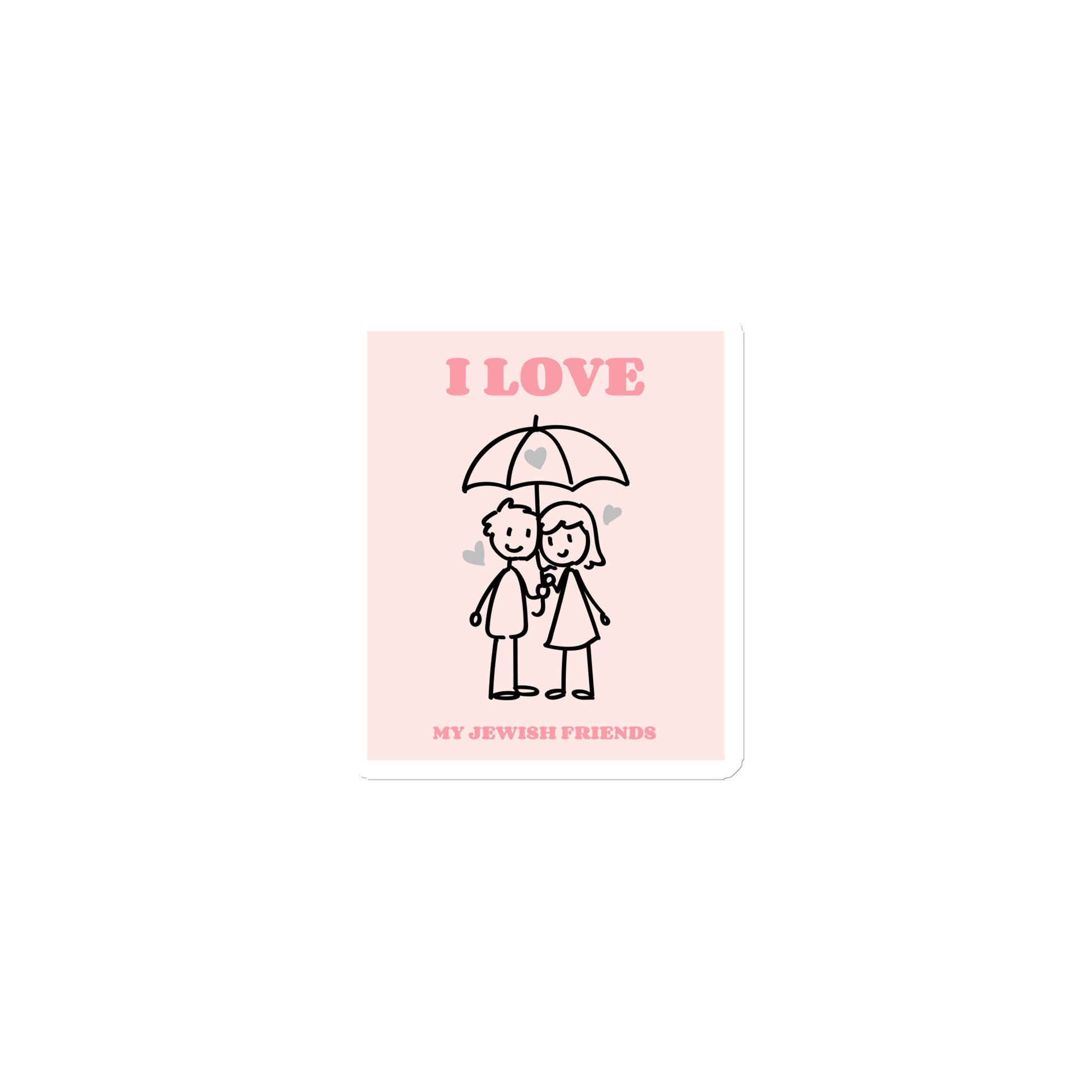 I Love My Jewish Friends | Pink Edition | Die-Cut Magnet Jouparty
