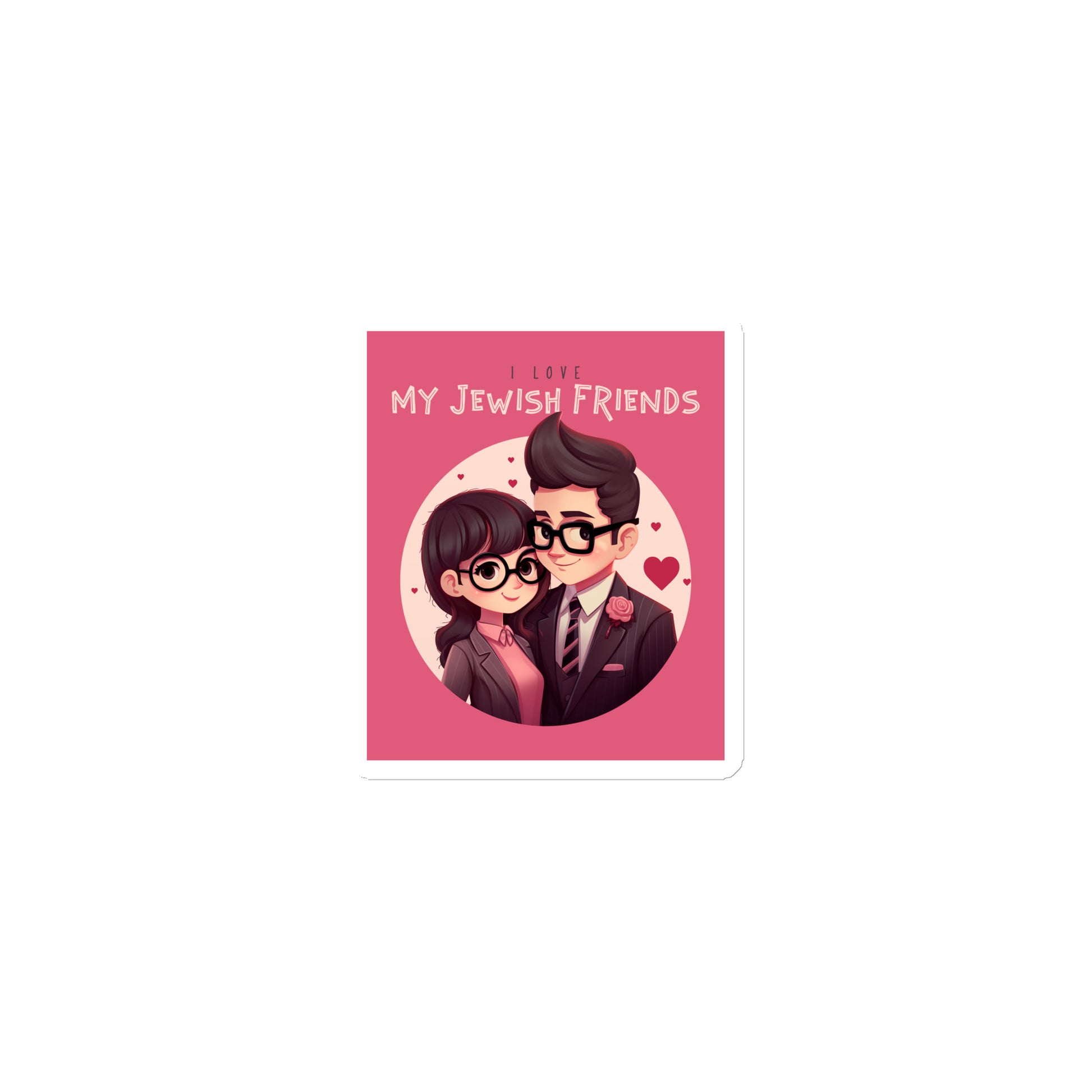 I Love My Jewish Friends | Pink Edition | Die-Cut Magnet Jouparty