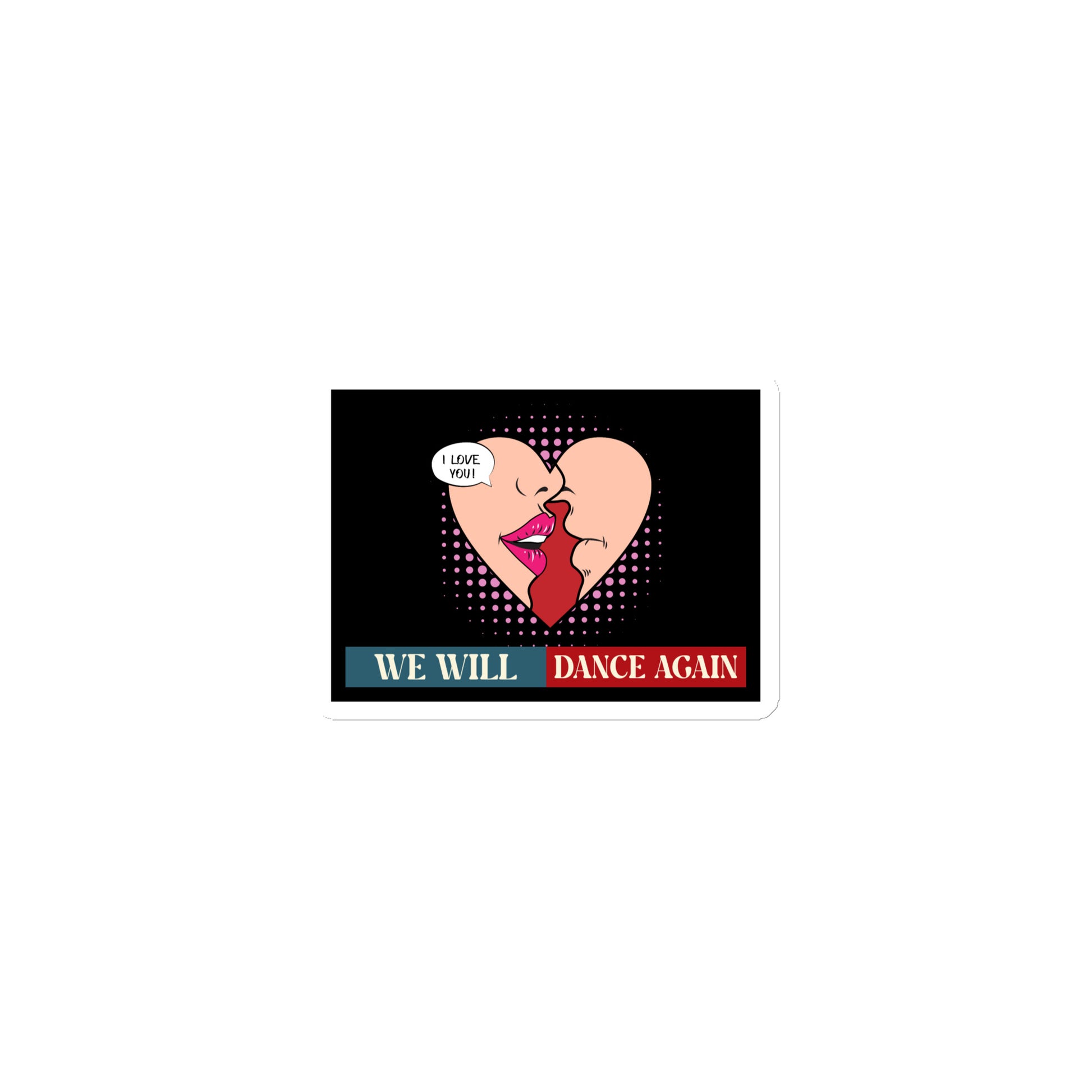 We Will Dance Again | Retro Edition | Die-Cut Magnet Jouparty