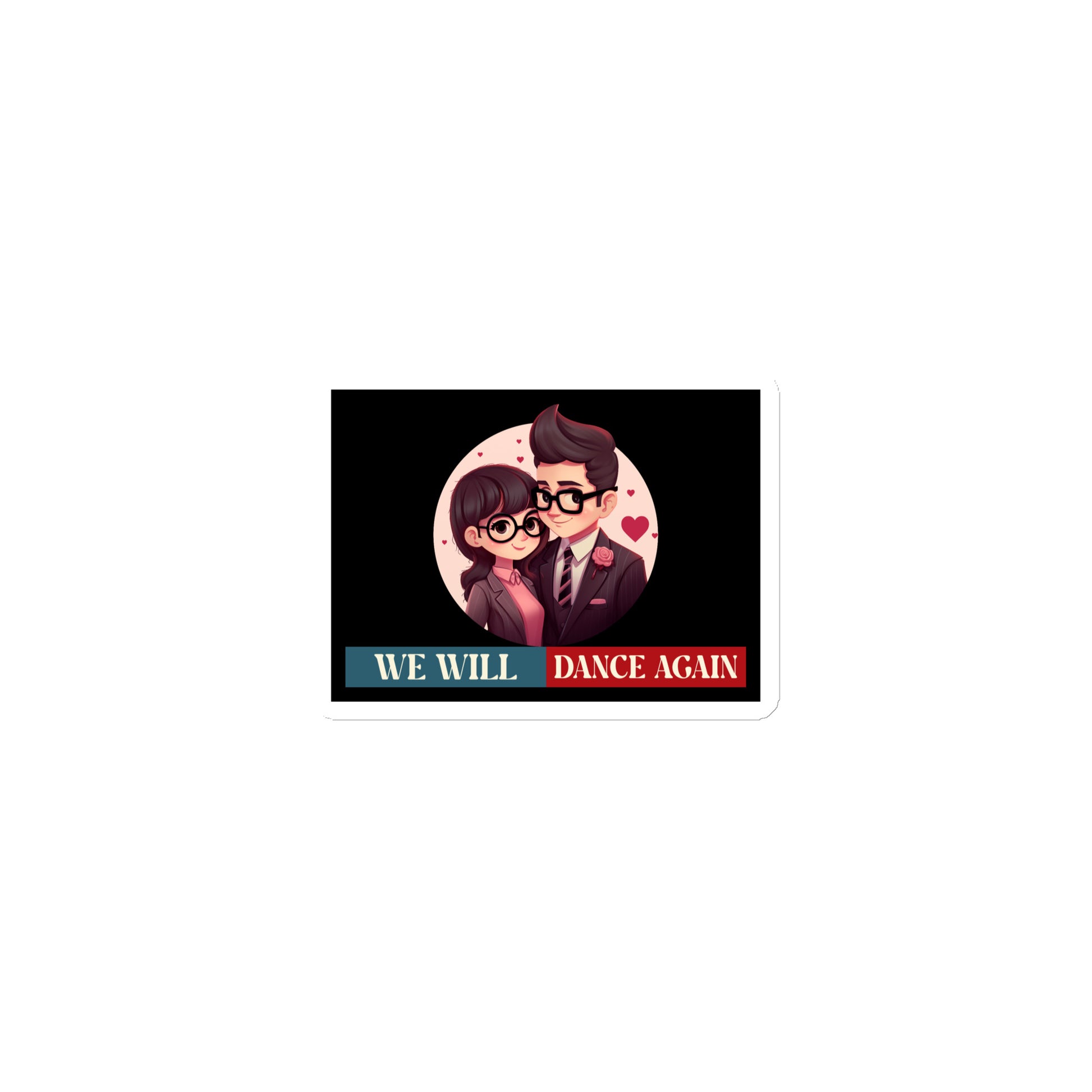 We Will Dance Again | Retro Edition | Die-Cut Magnet Jouparty
