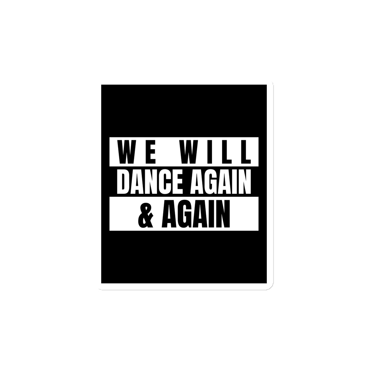 We Will Dance Again | Die-Cut Magnet Jouparty
