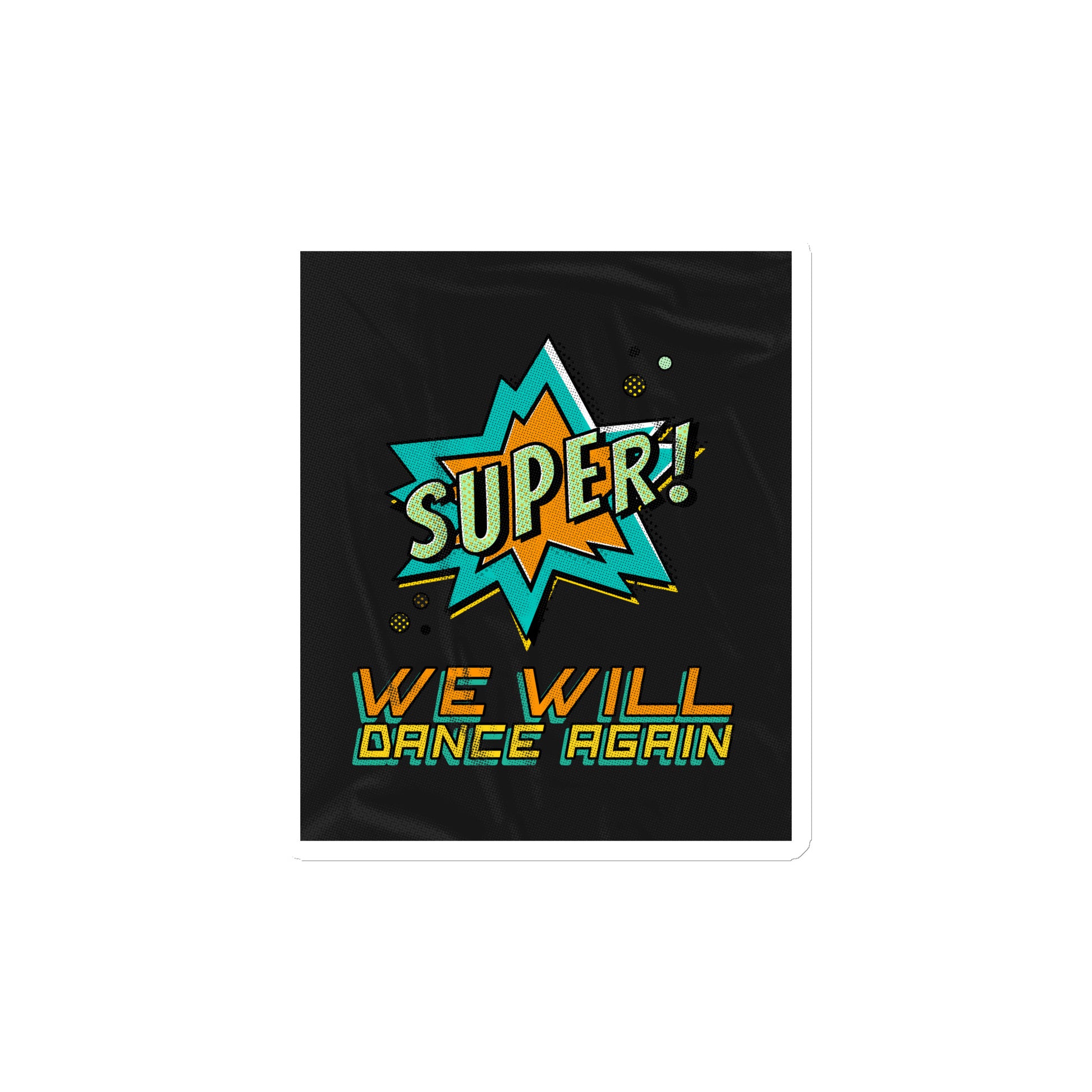 We Will Dance Again | Die-Cut Magnet Jouparty