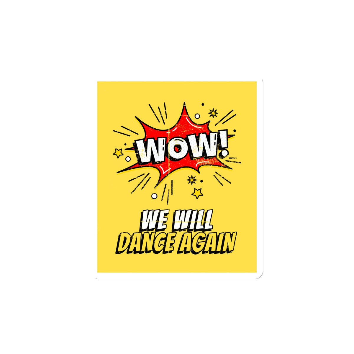 We Will Dance Again | Die-Cut Magnet Jouparty
