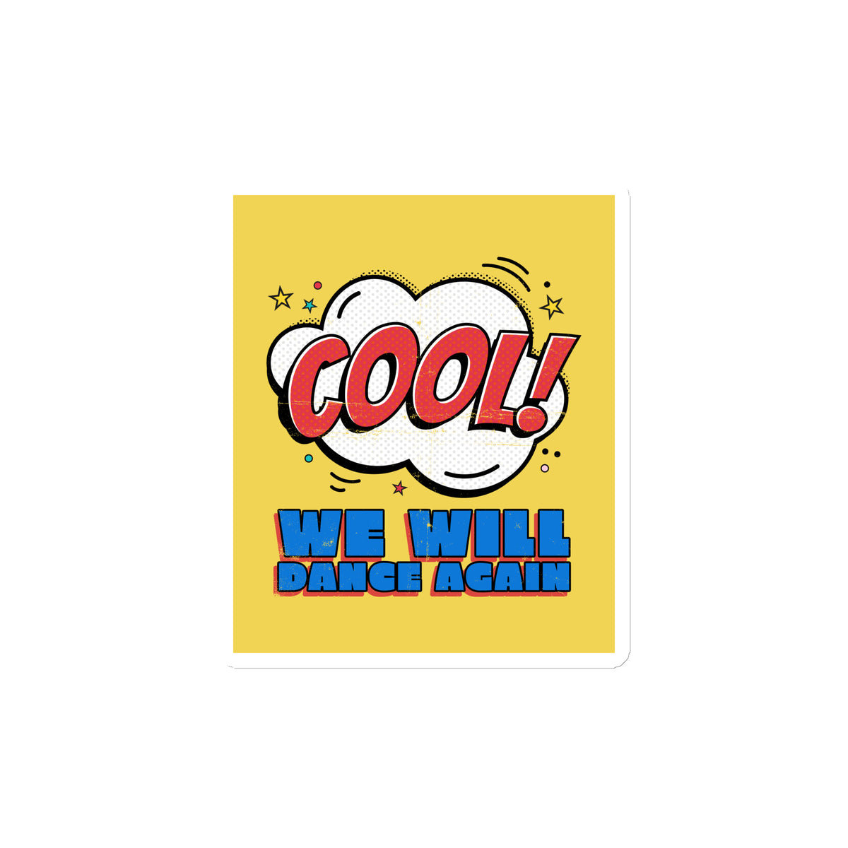 We Will Dance Again | Die-Cut Magnet Jouparty
