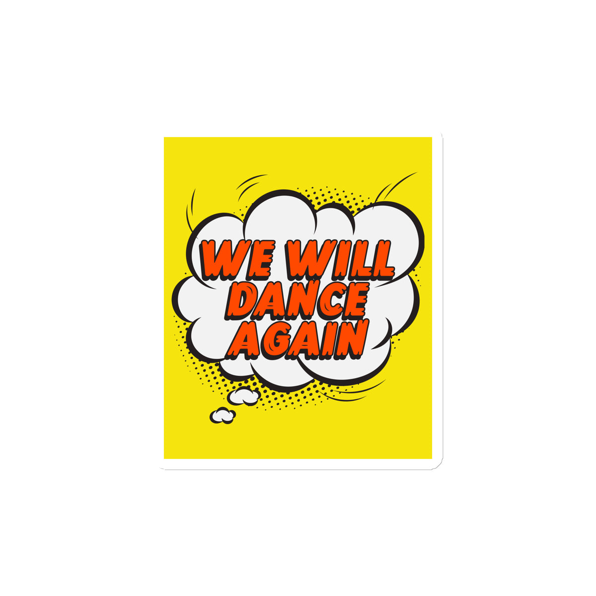 We Will Dance Again | Die-Cut Magnet Jouparty
