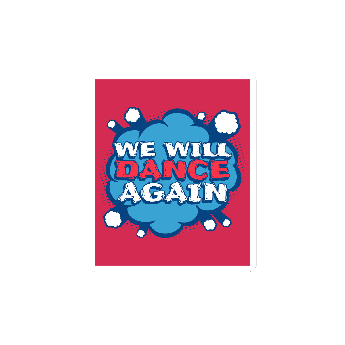 We Will Dance Again | Die-Cut Magnet Jouparty