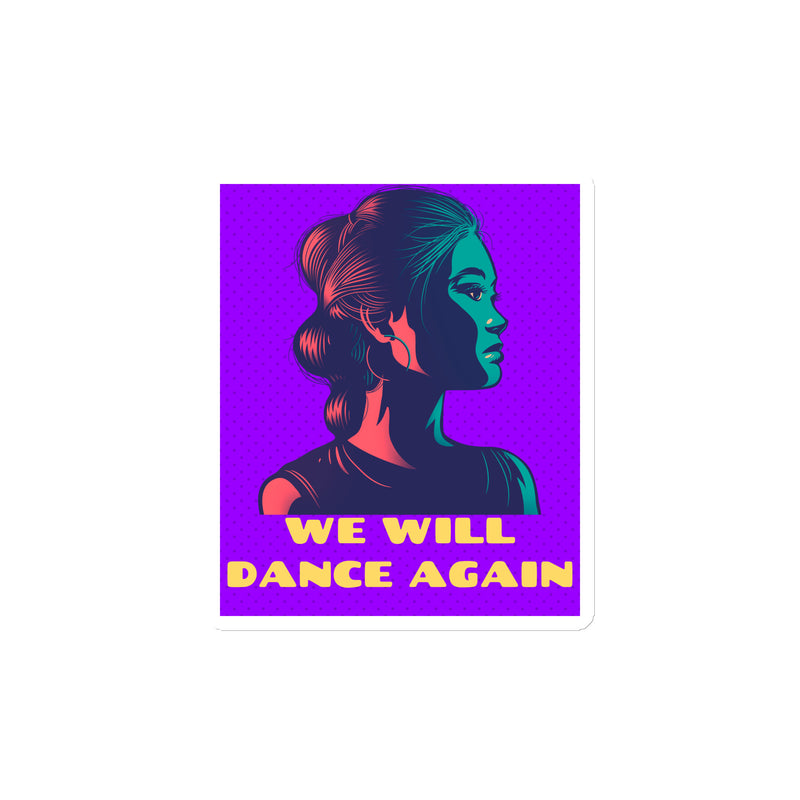 We Will Dance Again | Die-Cut Magnet