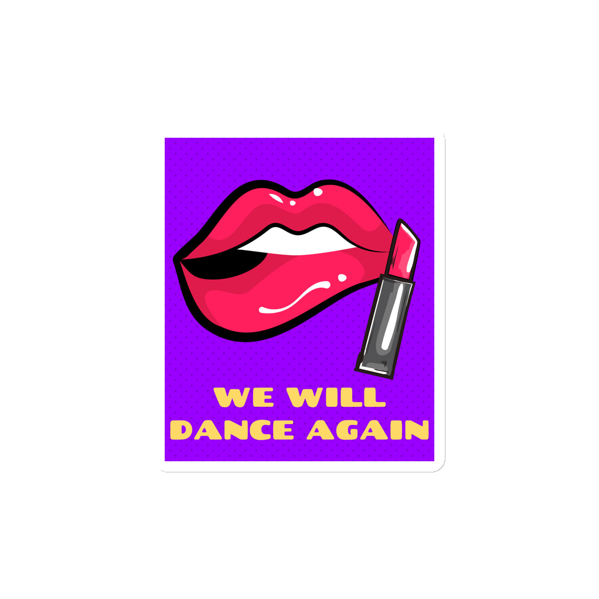 We Will Dance Again | Die-Cut Magnet Jouparty