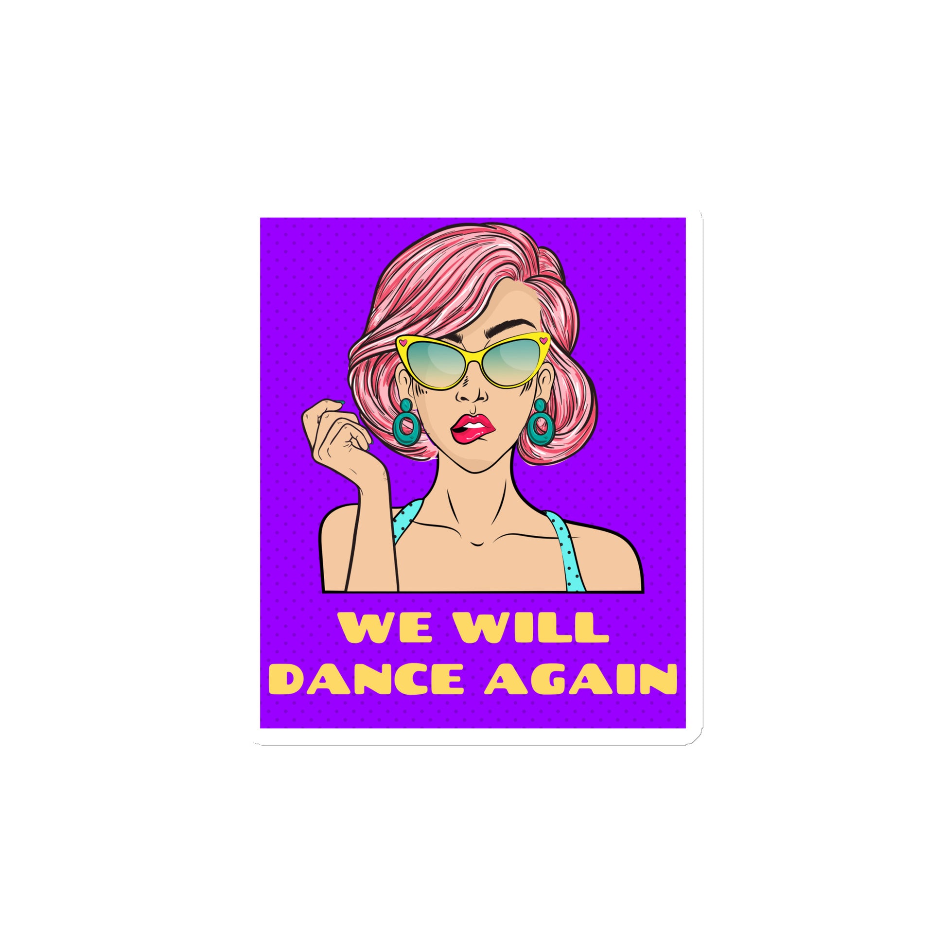 We Will Dance Again | Die-Cut Magnet Jouparty