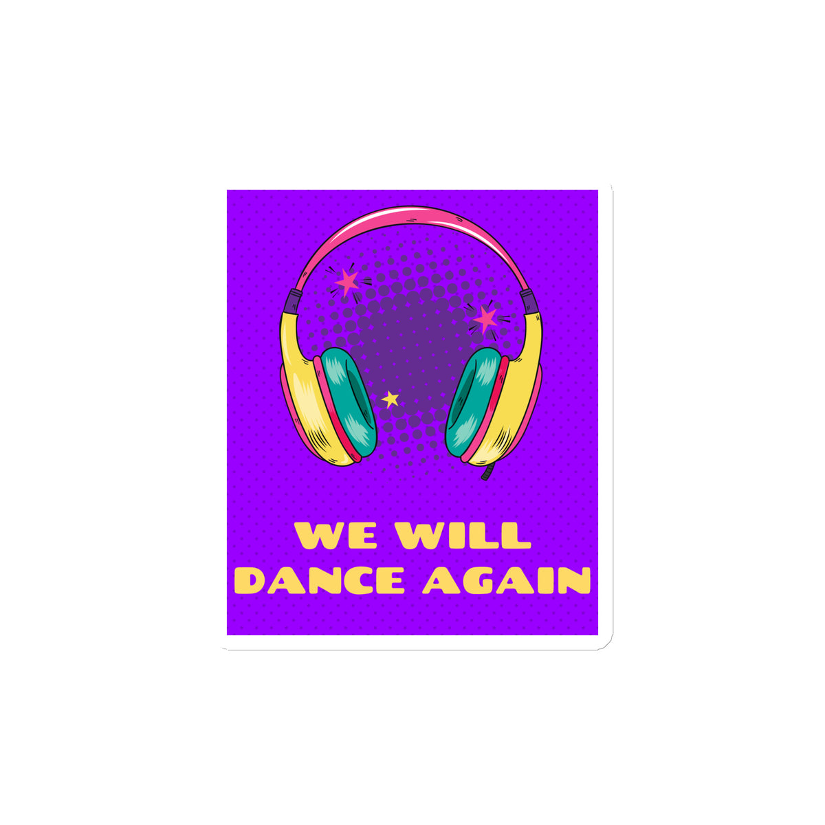We Will Dance Again | Die-Cut Magnet Jouparty