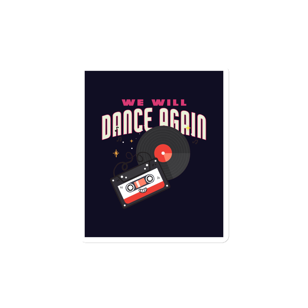 We Will Dance Again | Die-Cut Magnet Jouparty