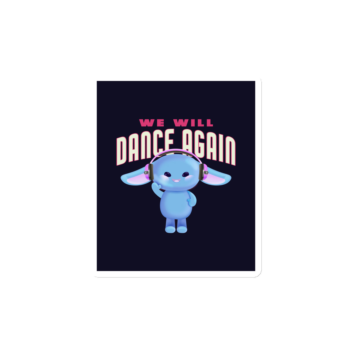 We Will Dance Again | Die-Cut Magnet Jouparty
