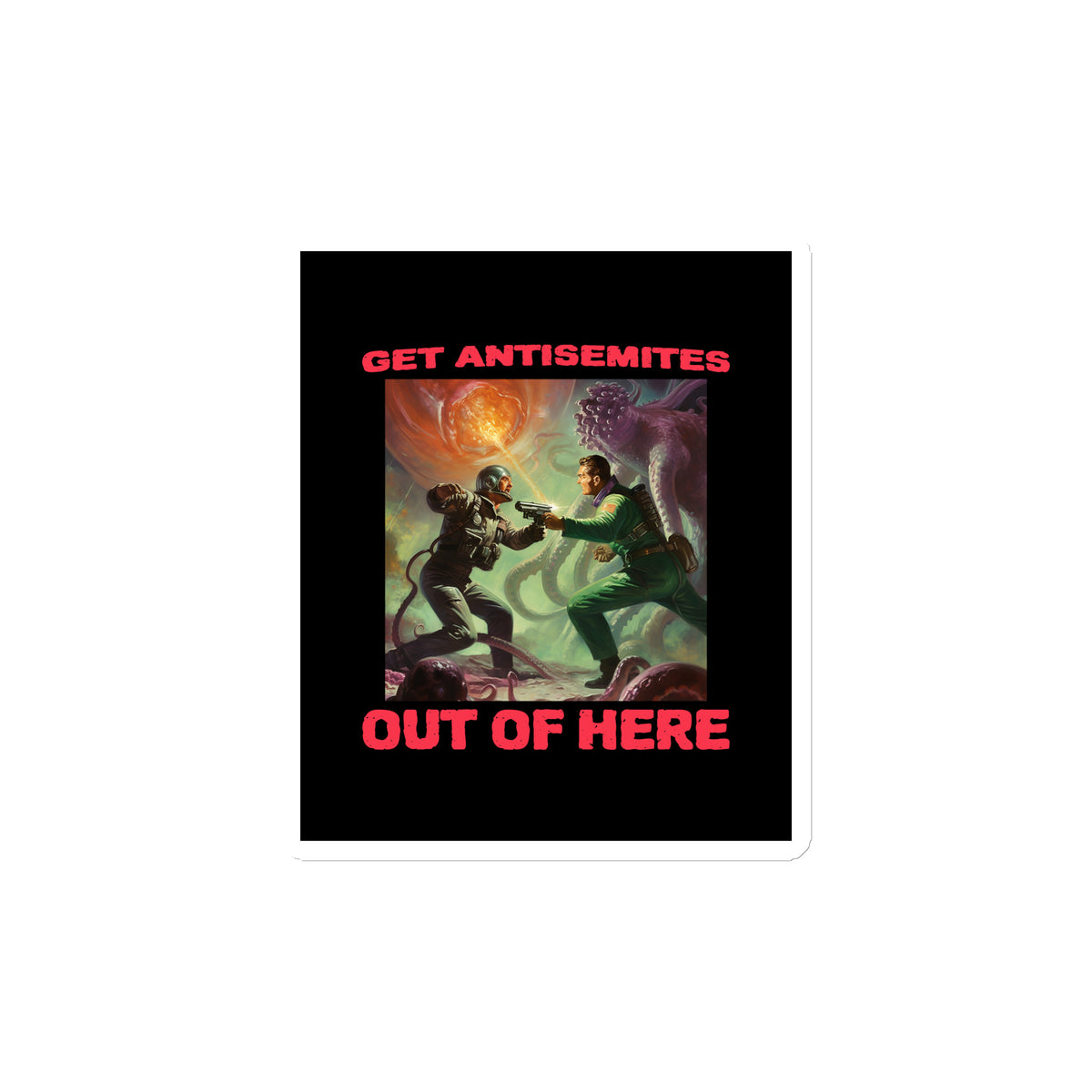 Get Alien Out | Antisemitism | Die-Cut Magnet Jouparty