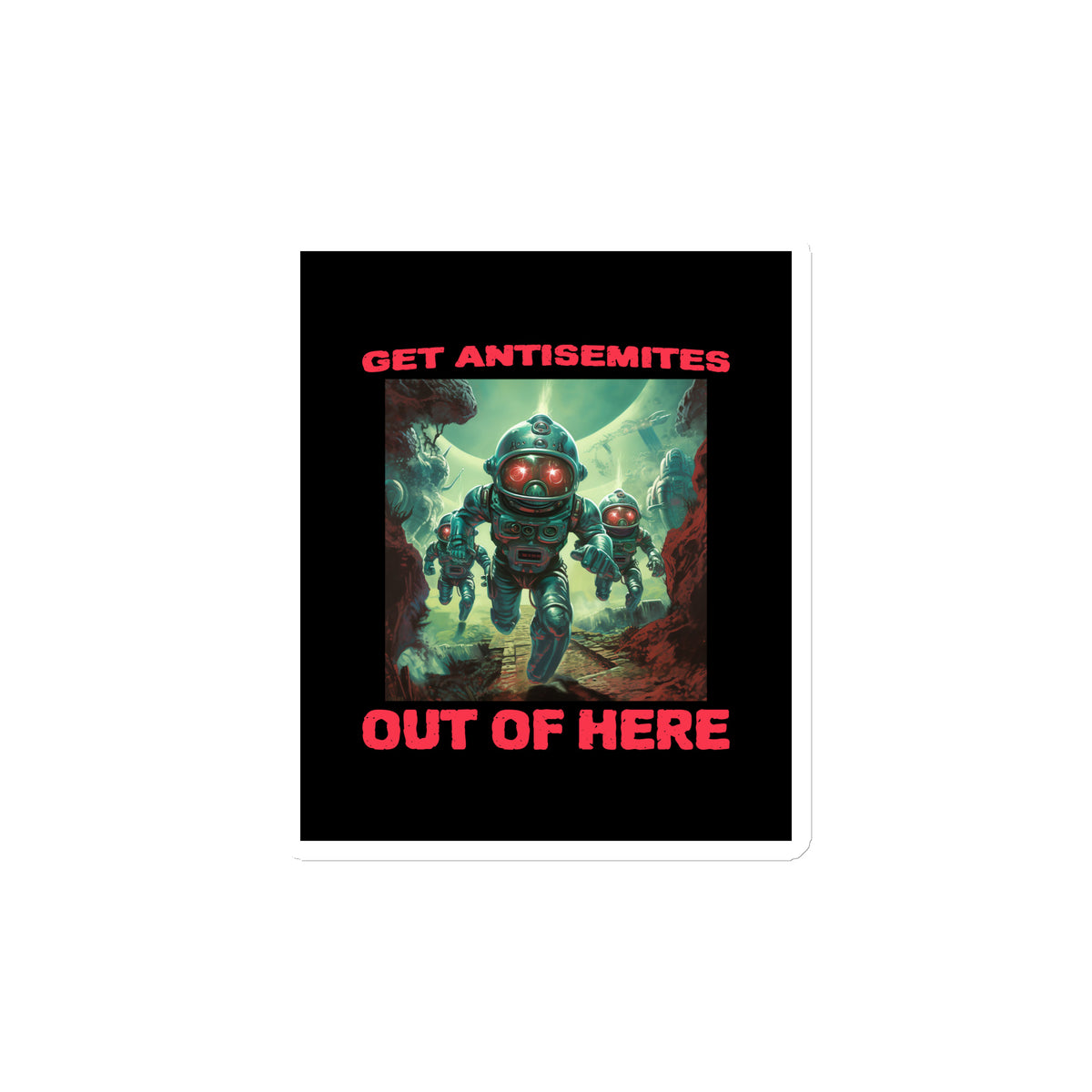 Get Alien Out | Antisemitism | Die-Cut Magnet Jouparty