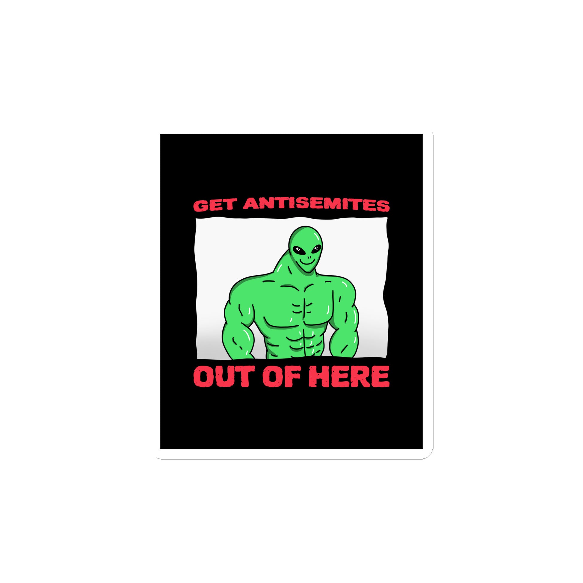 Get Alien Out | Antisemitism | Die-Cut Magnet Jouparty
