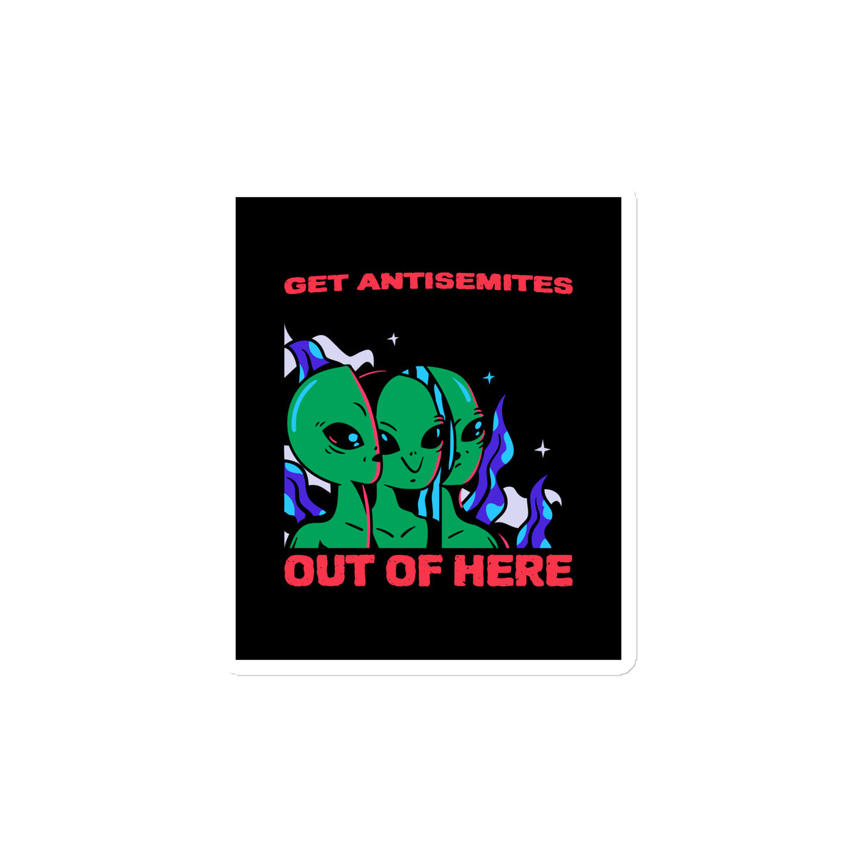 Get Alien Out | Antisemitism | Die-Cut Magnet Jouparty