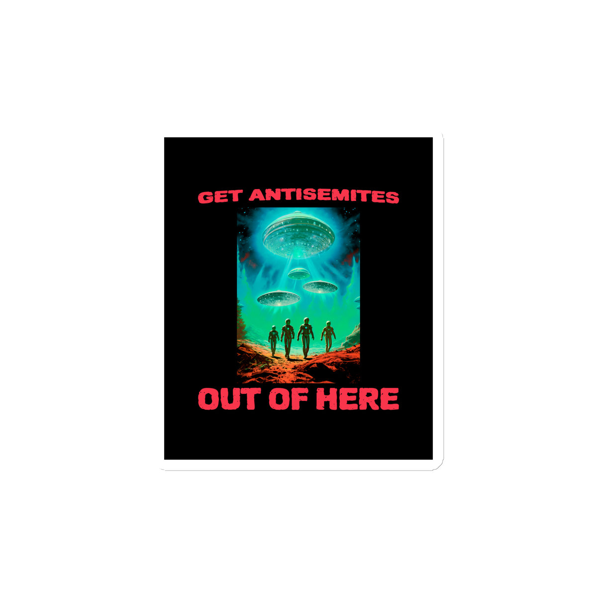 Get Alien Out | Antisemitism | Die-Cut Magnet Jouparty