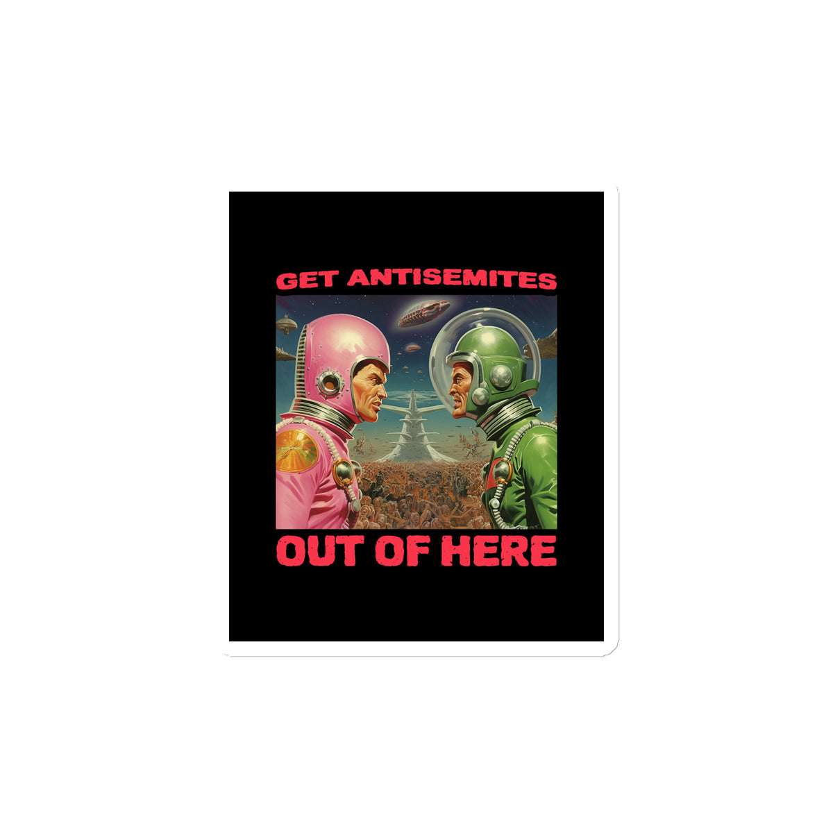 Get Alien Out | Antisemitism | Die-Cut Magnet Jouparty