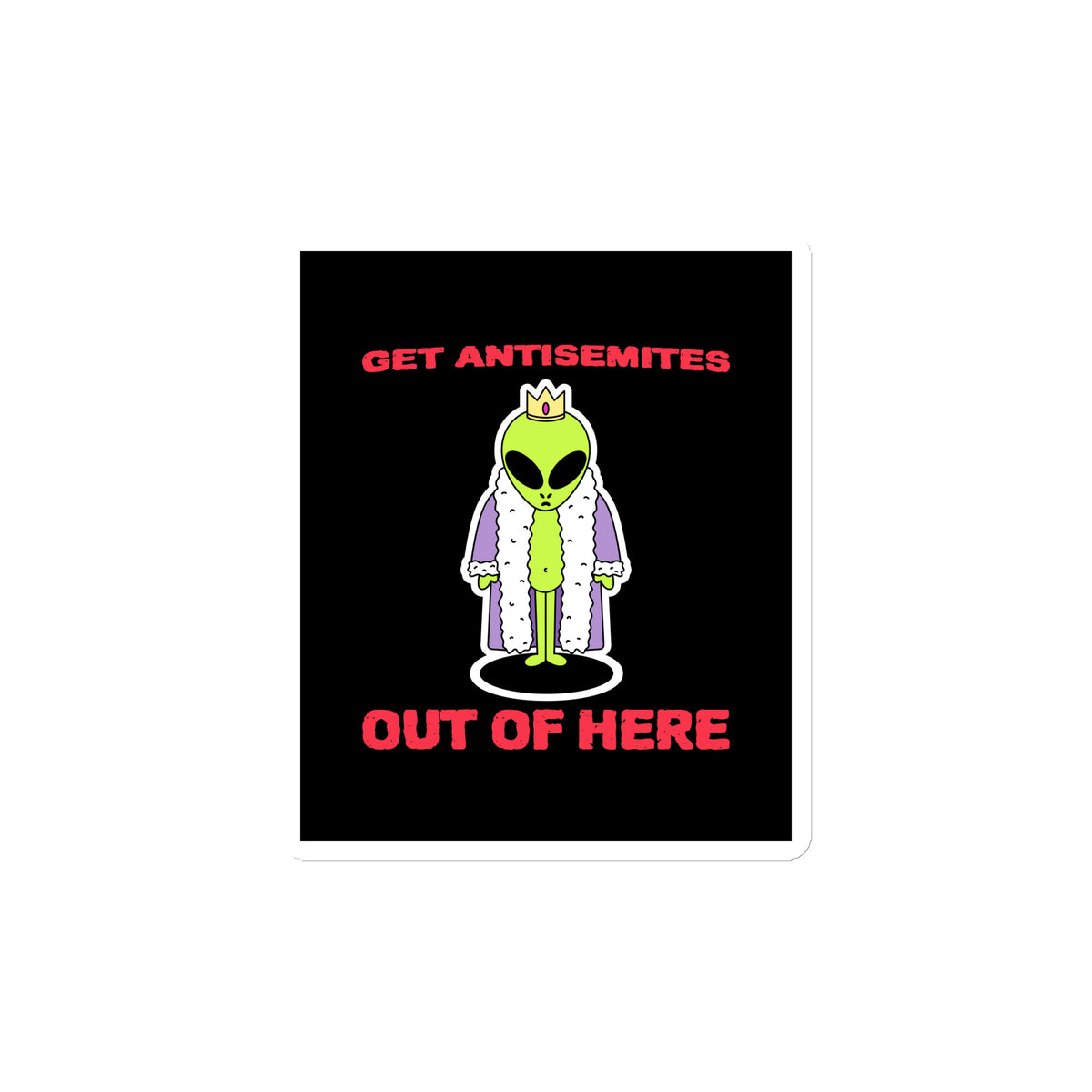 Get Alien Out | Antisemitism | Die-Cut Magnet Jouparty