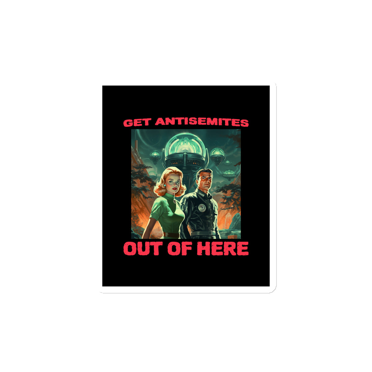 Get Alien Out | Antisemitism | Die-Cut Magnet Jouparty