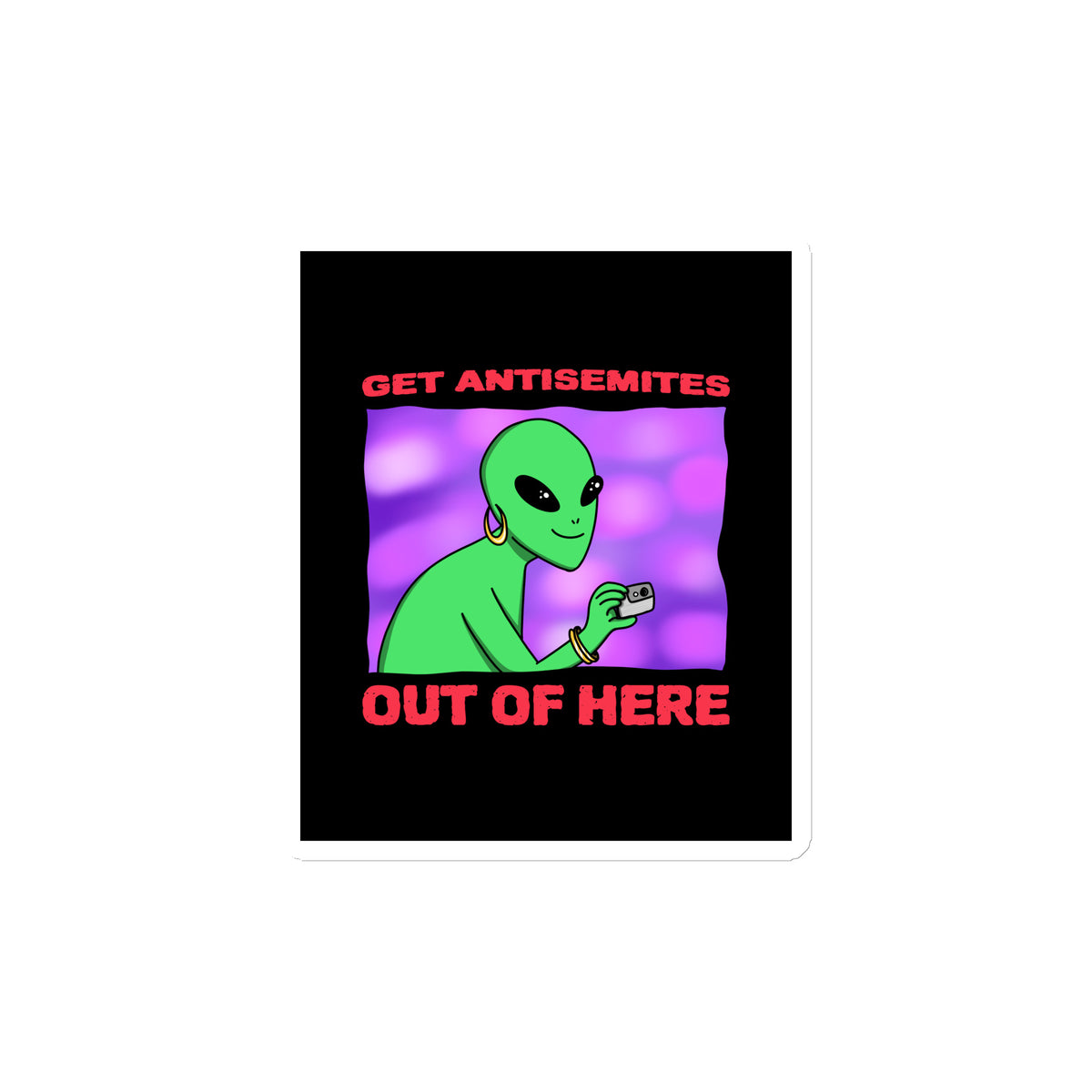 Get Alien Out | Antisemitism | Die-Cut Magnet Jouparty