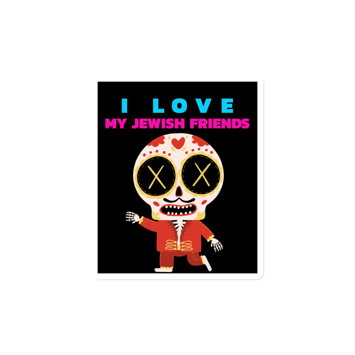 I Love My Jewish Friends | Die-Cut Magnet Jouparty