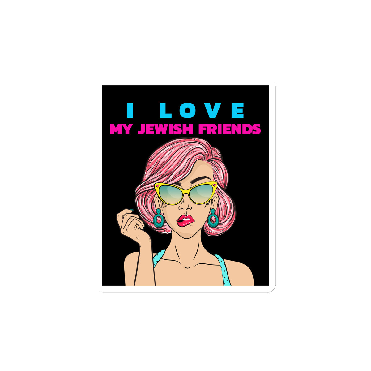 I Love My Jewish Friends | Die-Cut Magnet Jouparty