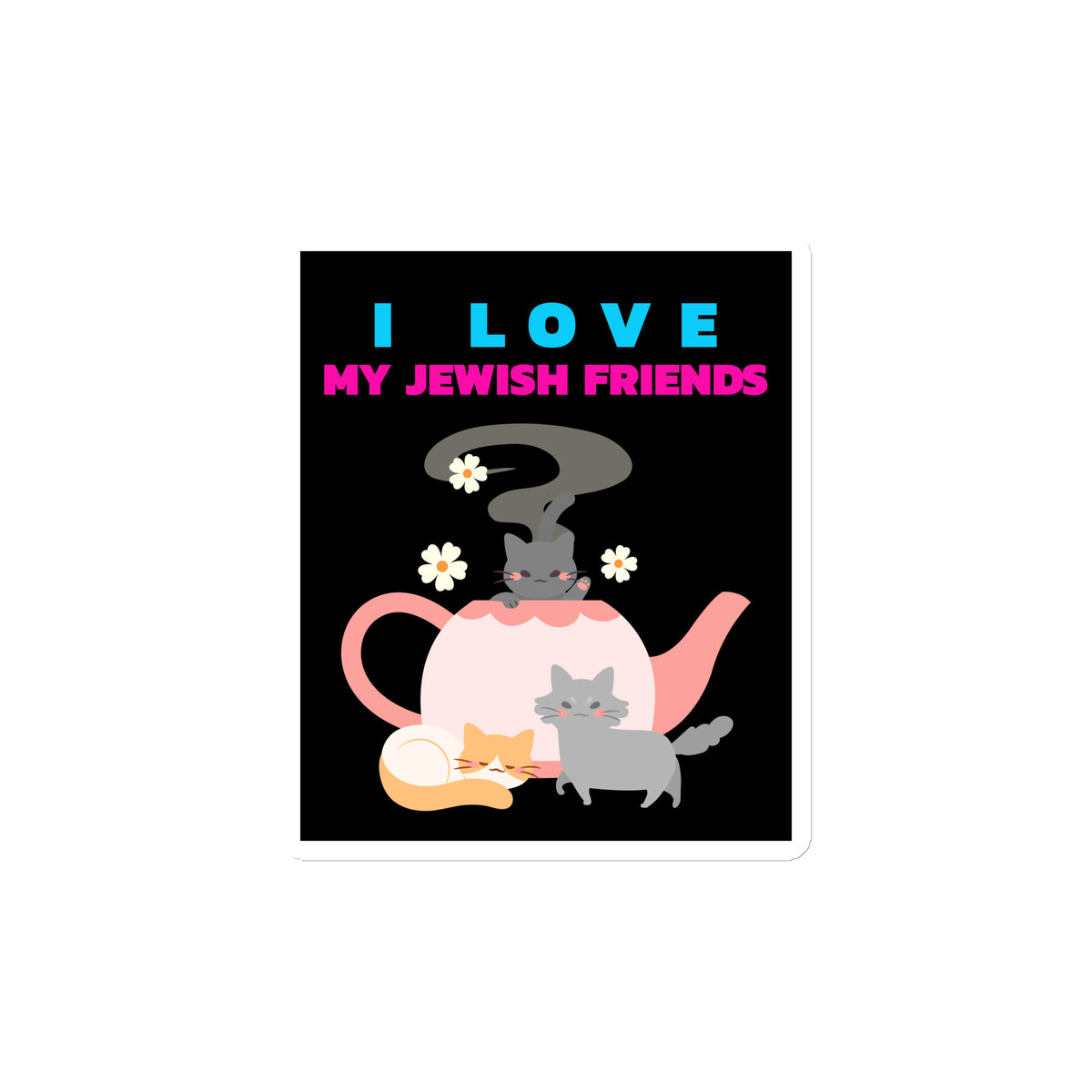 I Love My Jewish Friends | Die-Cut Magnet Jouparty