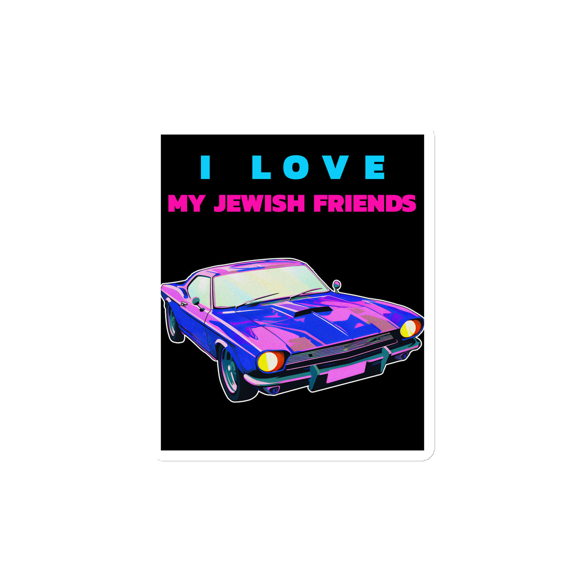 I Love My Jewish Friends | Die-Cut Magnet Jouparty