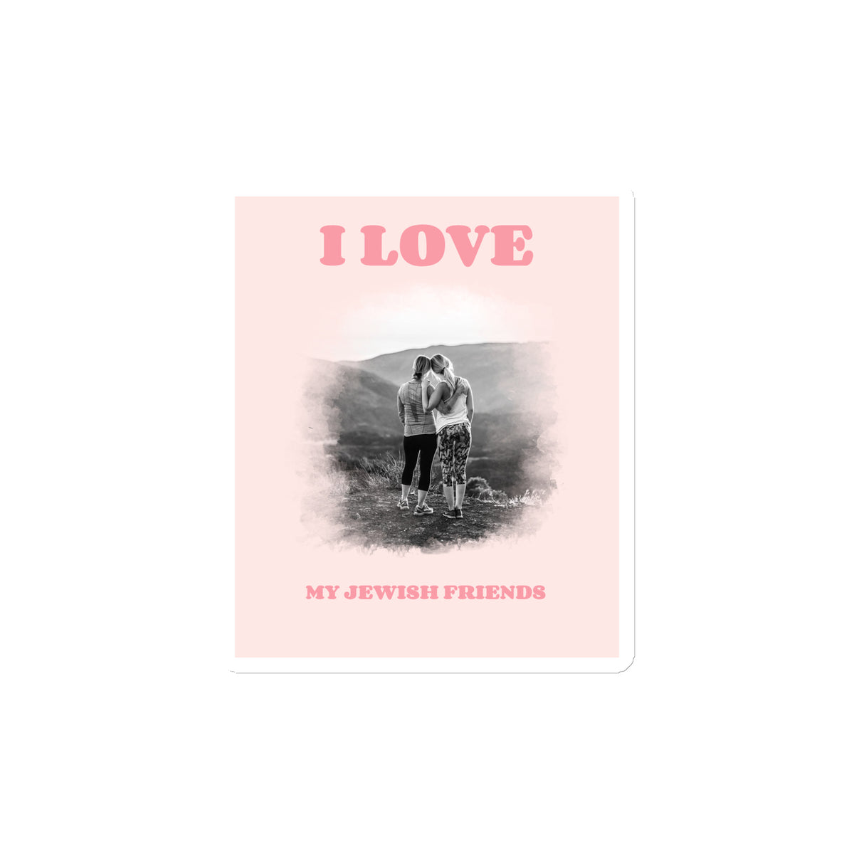 I Love My Jewish Friends | Pink Edition | Die-Cut Magnet Jouparty