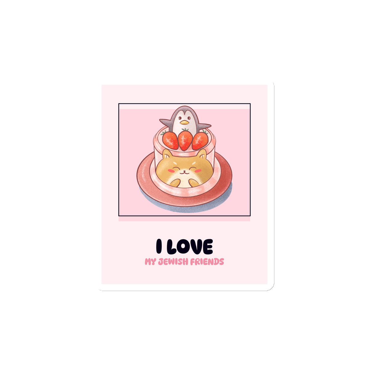 I Love My Jewish Friends | Pink Edition | Die-Cut Magnet Jouparty
