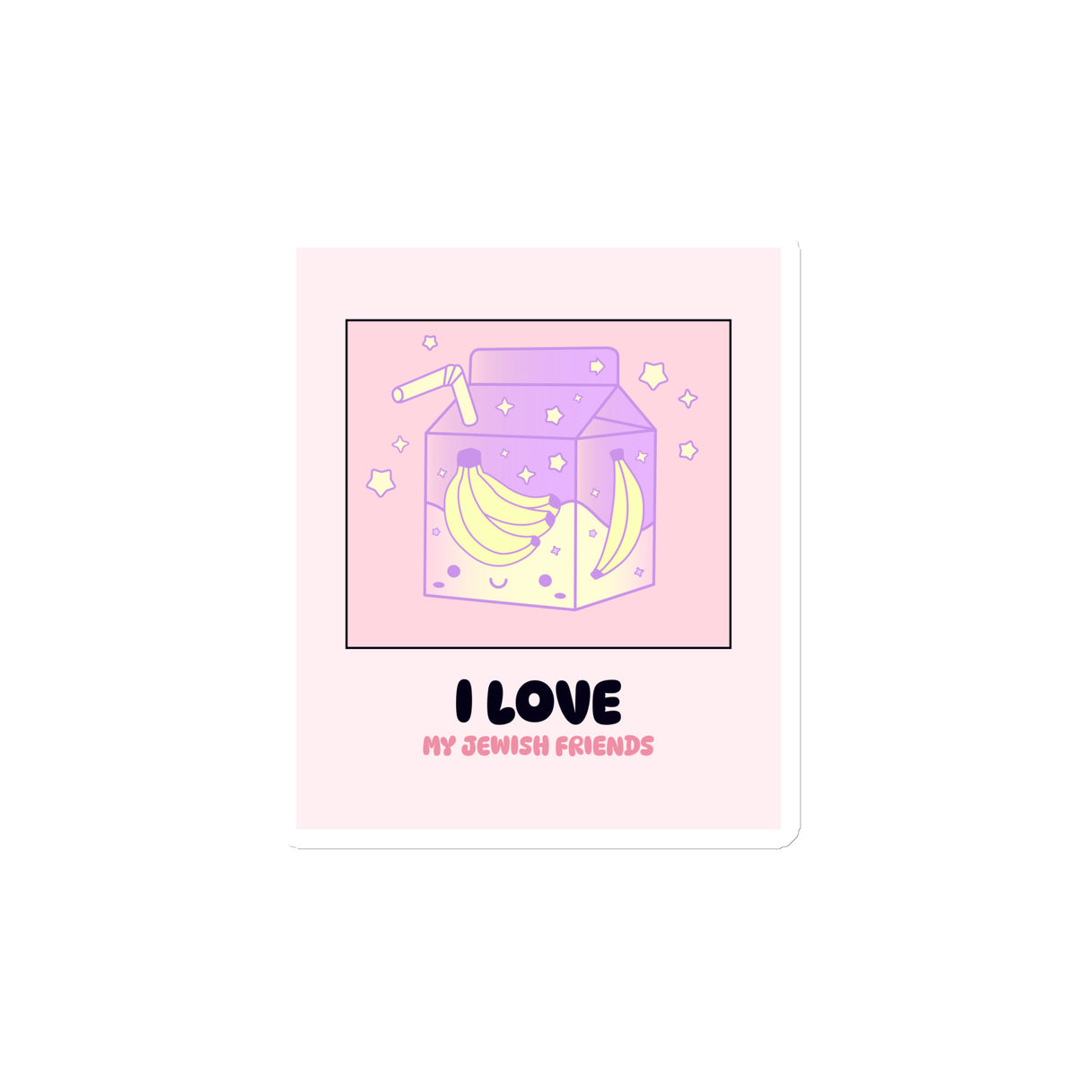I Love My Jewish Friends | Pink Edition | Die-Cut Magnet Jouparty