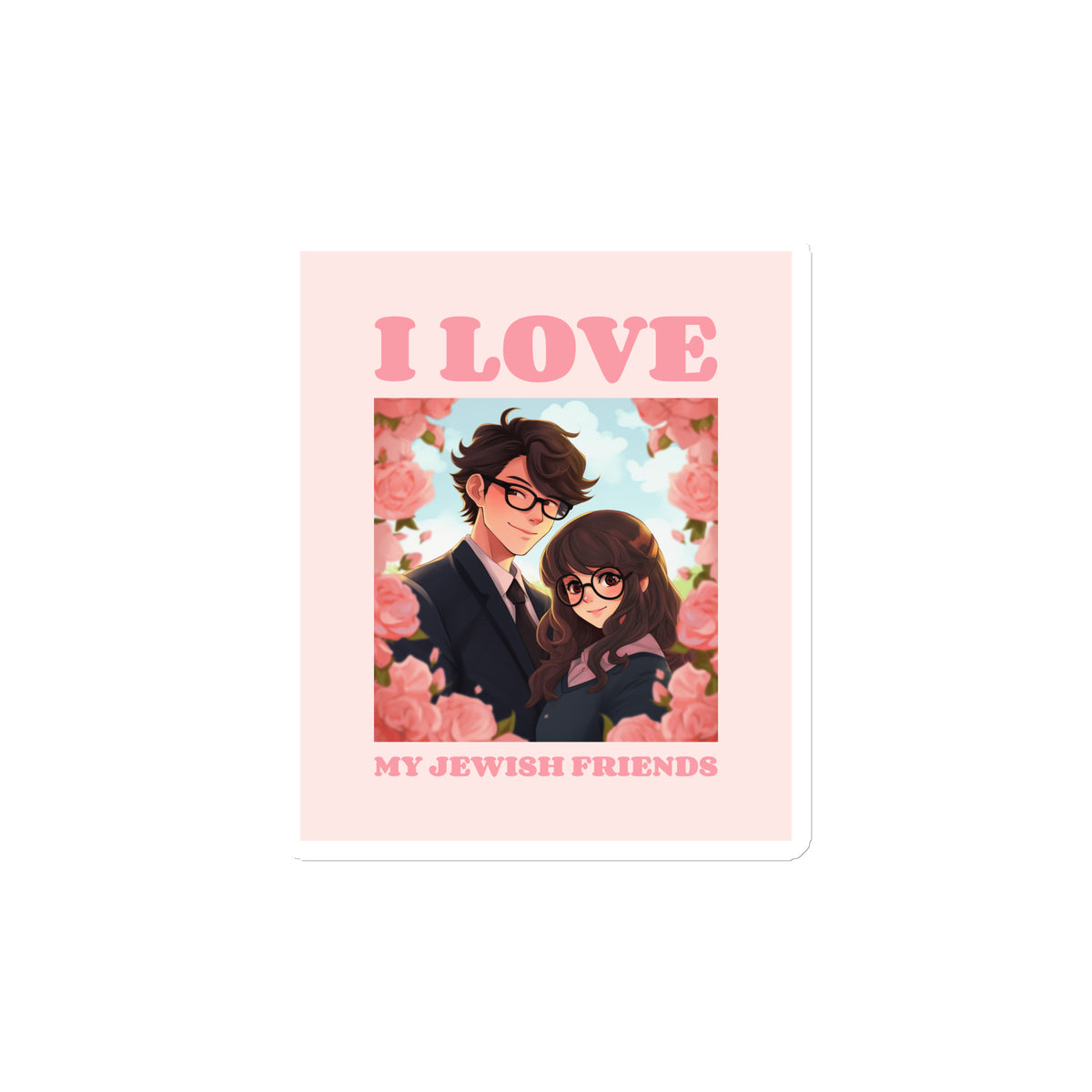 I Love My Jewish Friends | Pink Edition | Die-Cut Magnet Jouparty