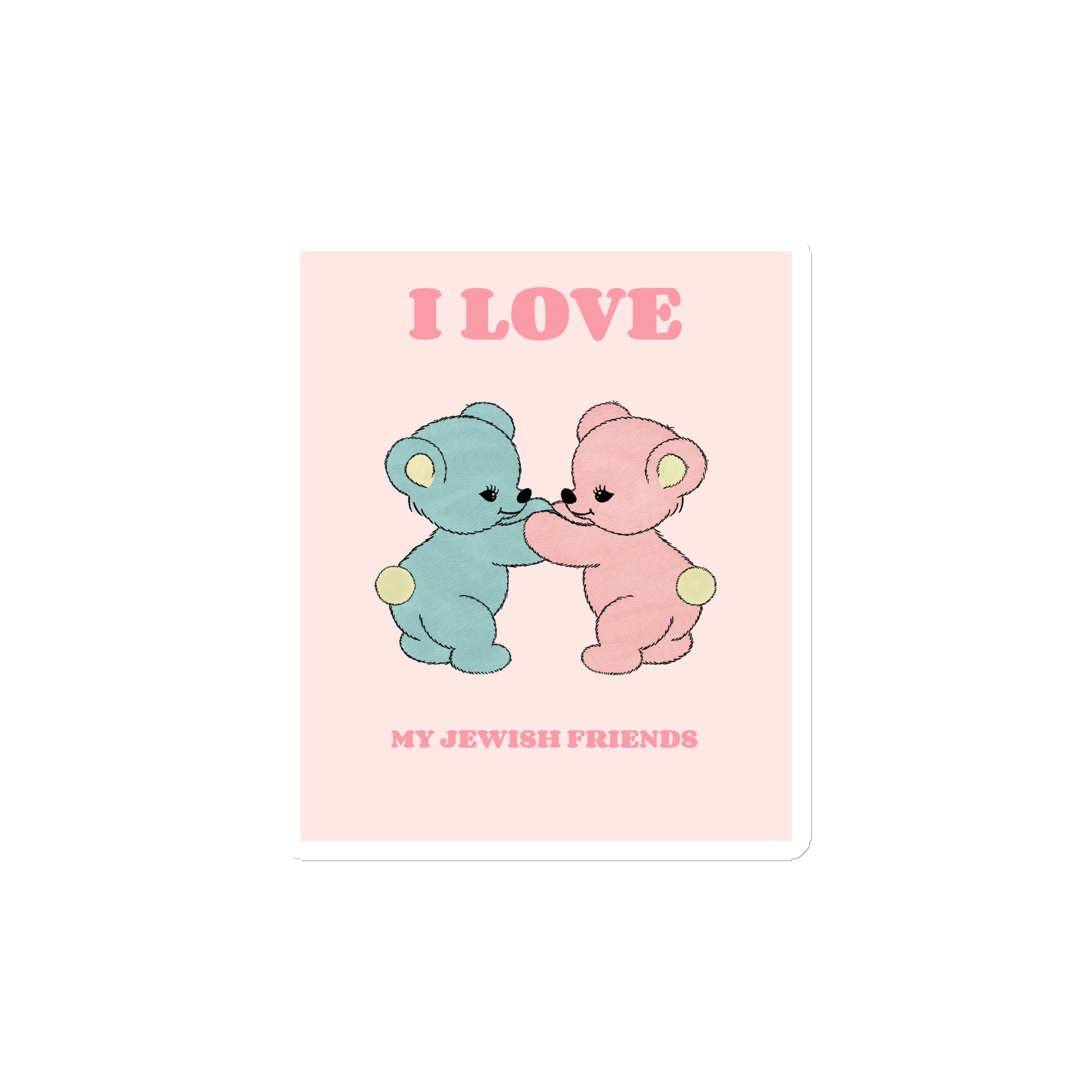 I Love My Jewish Friends | Pink Edition | Die-Cut Magnet Jouparty