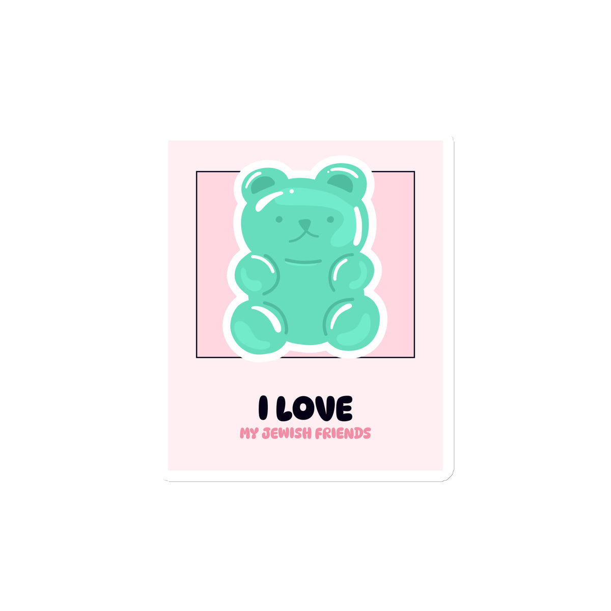 I Love My Jewish Friends | Pink Edition | Die-Cut Magnet Jouparty